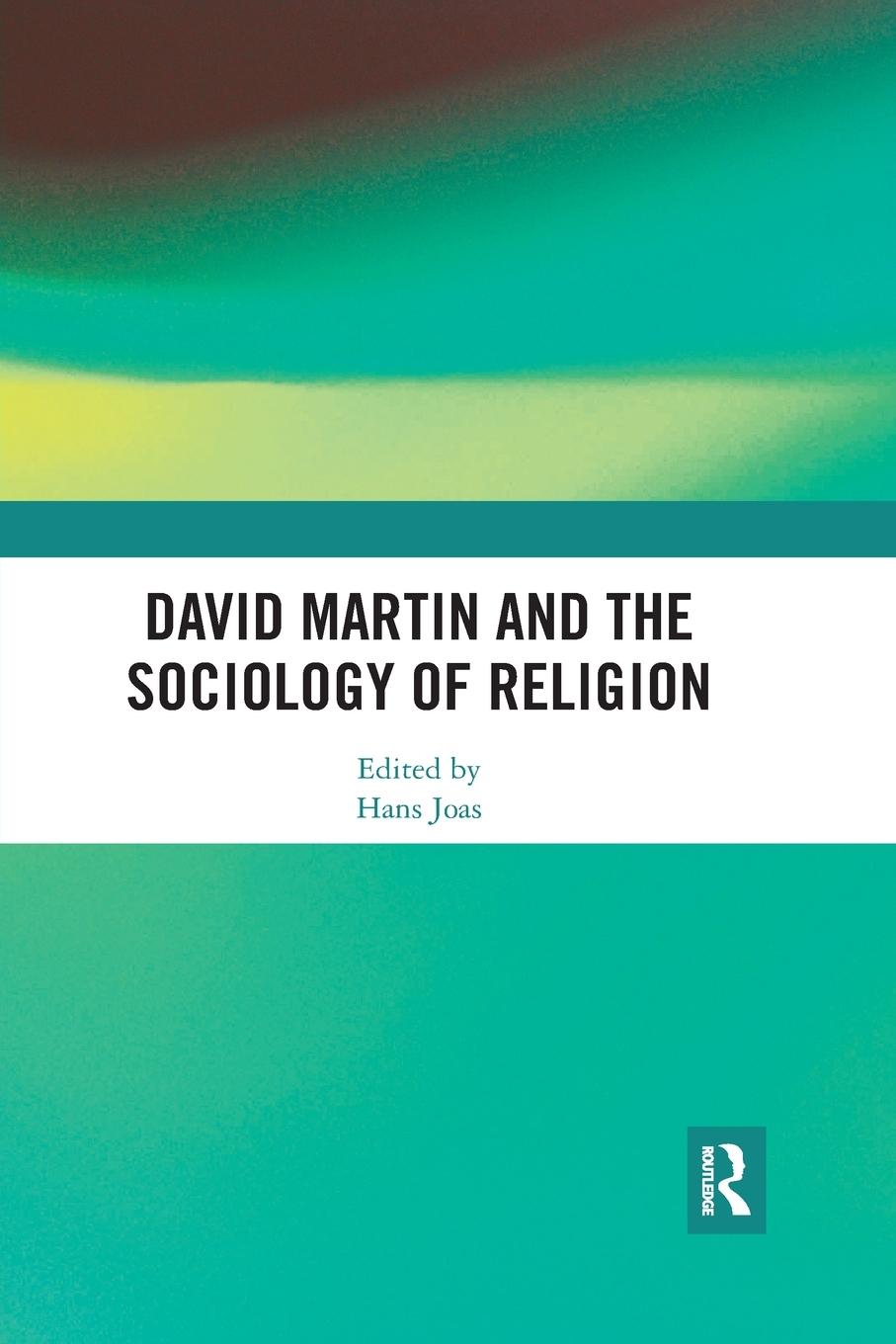 Vorderes Coverbild David Martin and the Sociology of Religion