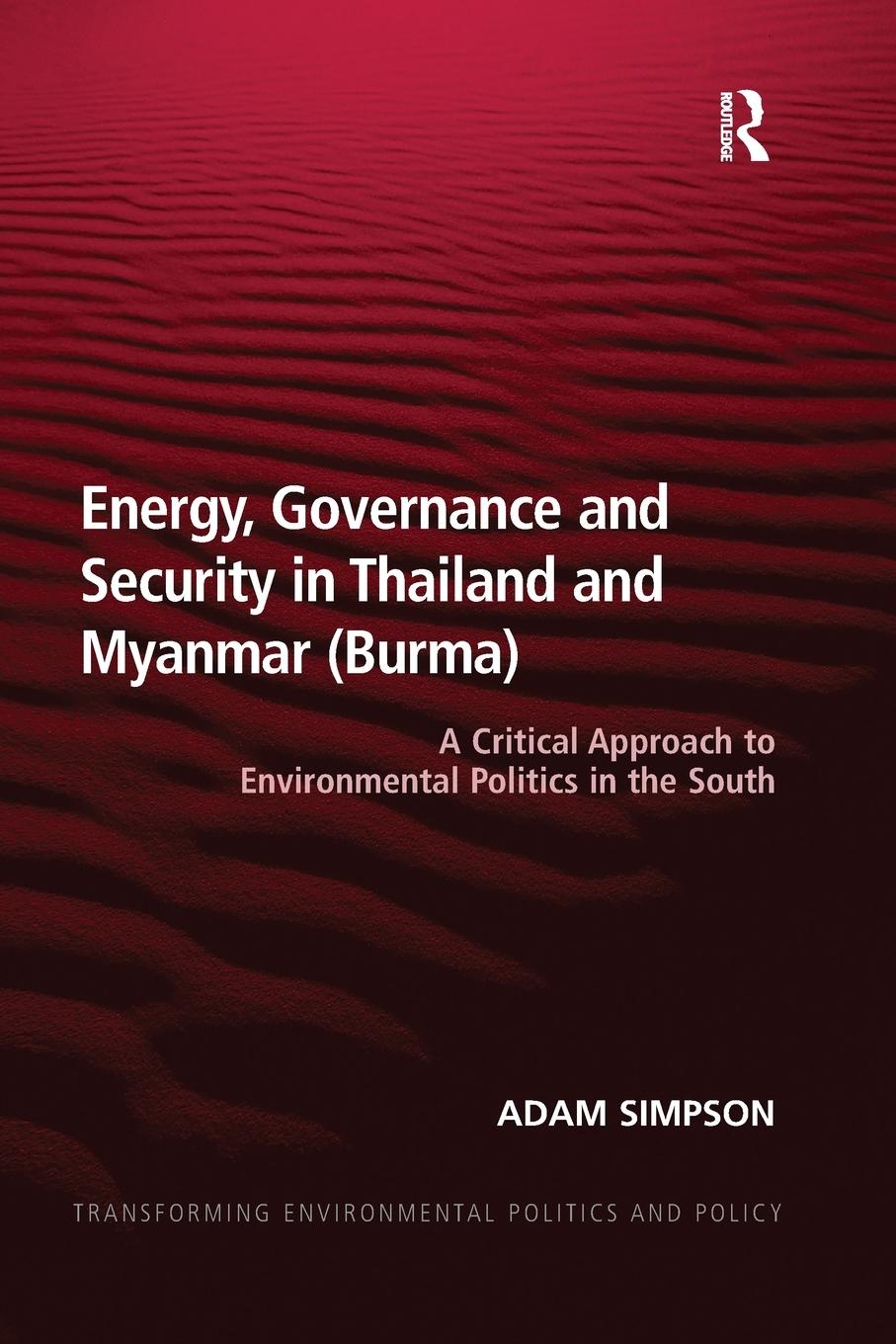 Vorderes Coverbild Energy, Governance and Security in Thailand and Myanmar (Burma)