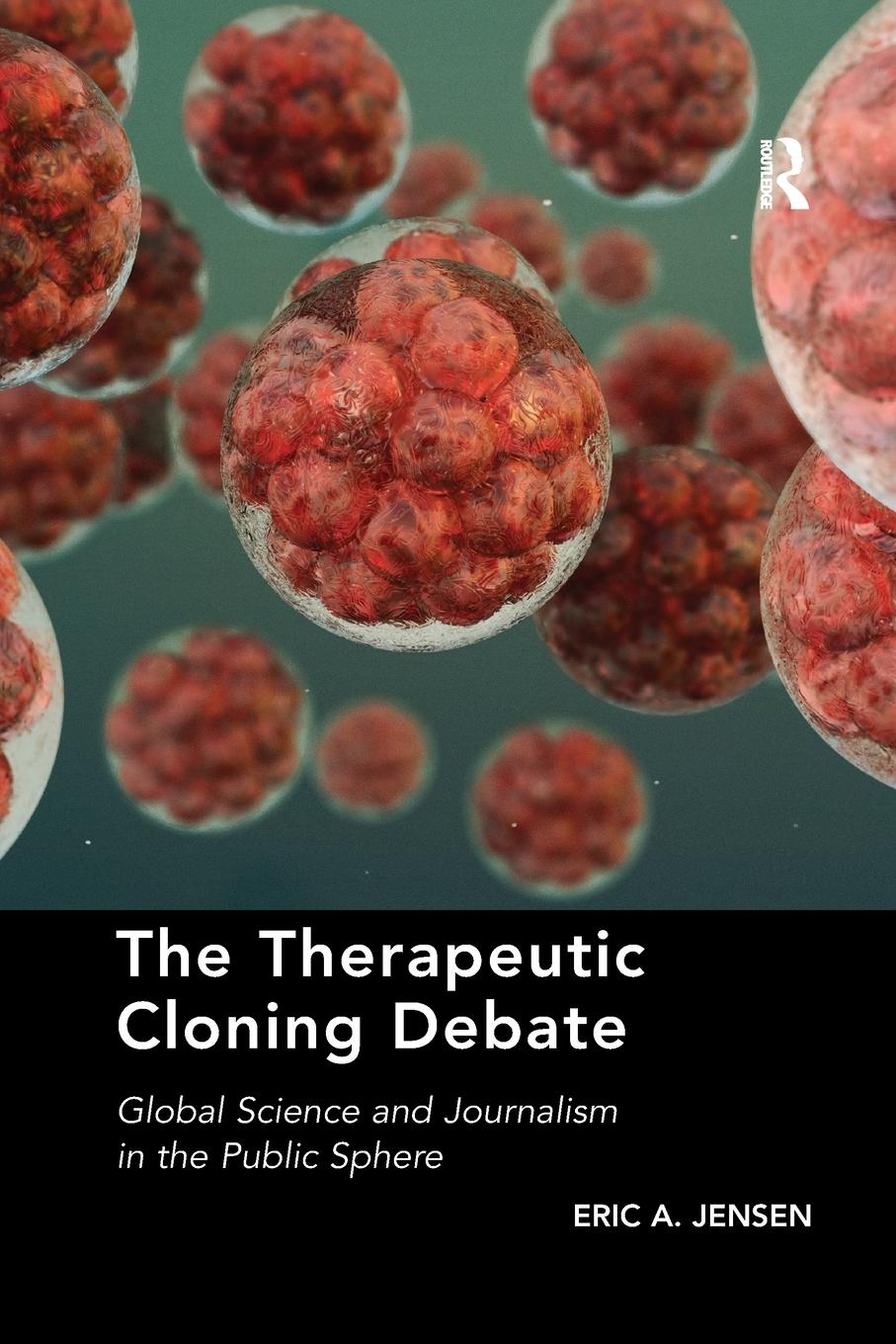 Vorderes Coverbild The Therapeutic Cloning Debate