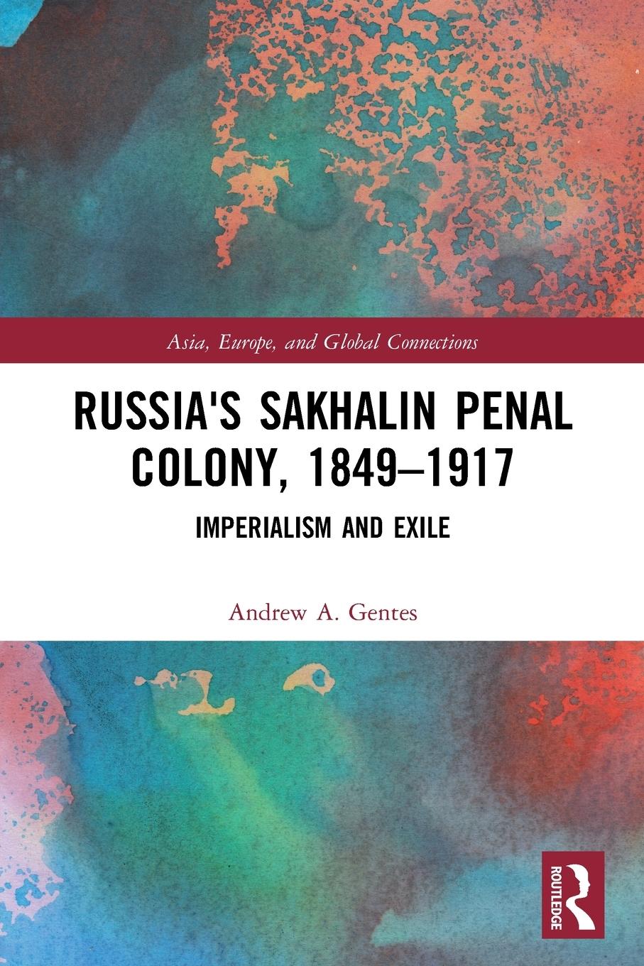 Vorderes Coverbild Russia's Sakhalin Penal Colony, 1849-1917