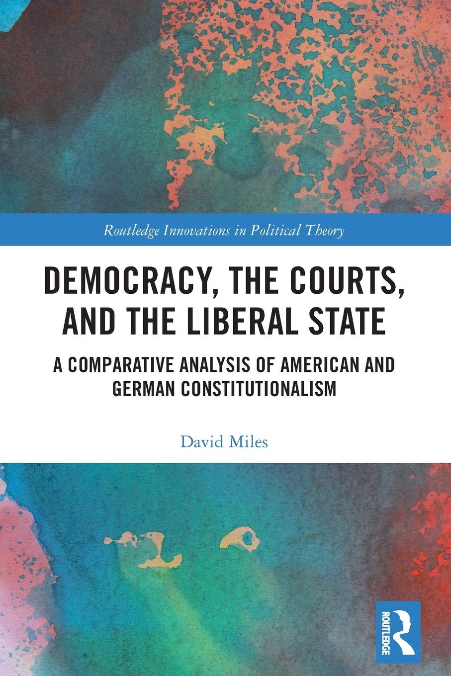Vorderes Coverbild Democracy, the Courts, and the Liberal State