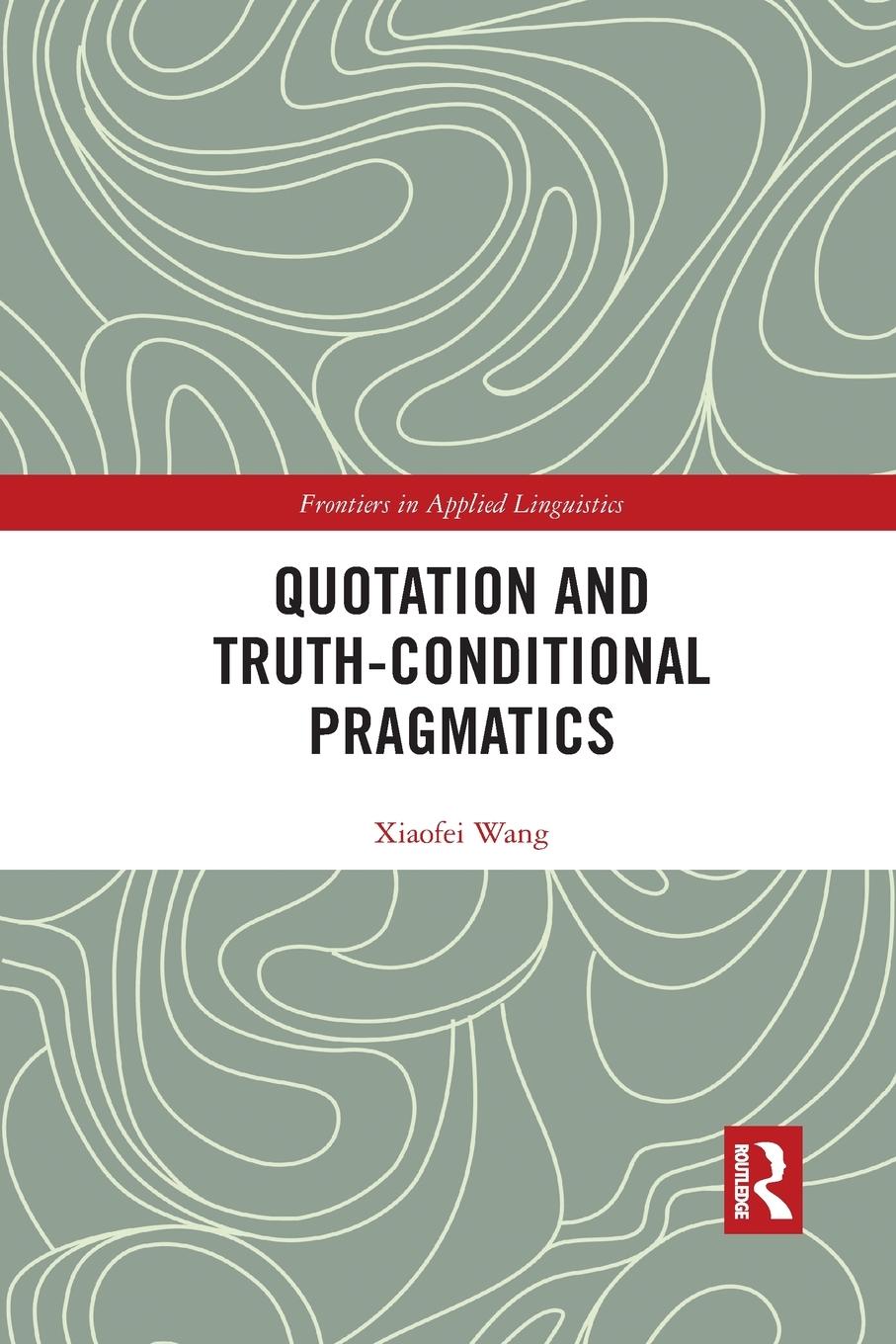 Vorderes Coverbild Quotation and Truth-Conditional Pragmatics