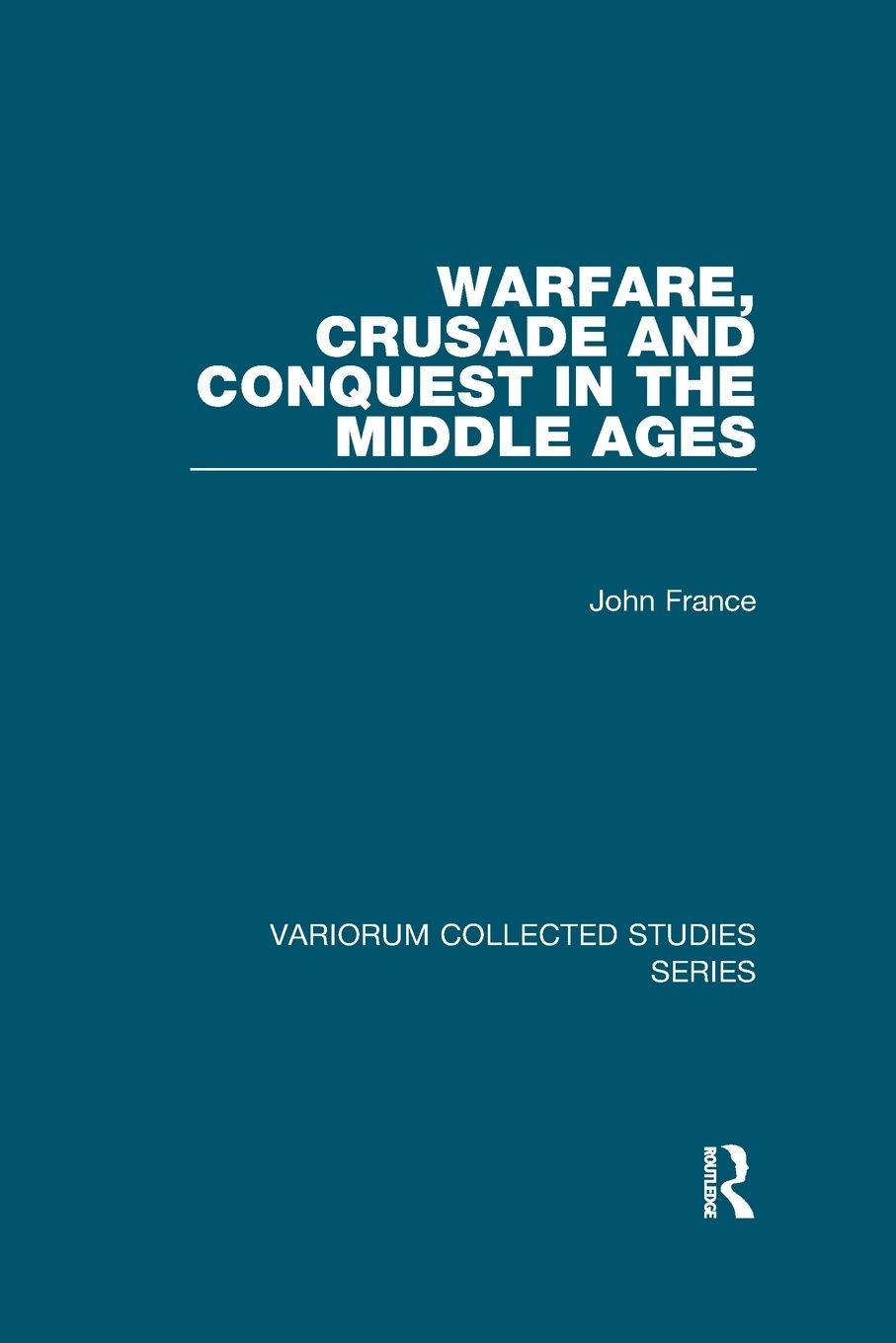 Vorderes Coverbild Warfare, Crusade and Conquest in the Middle Ages