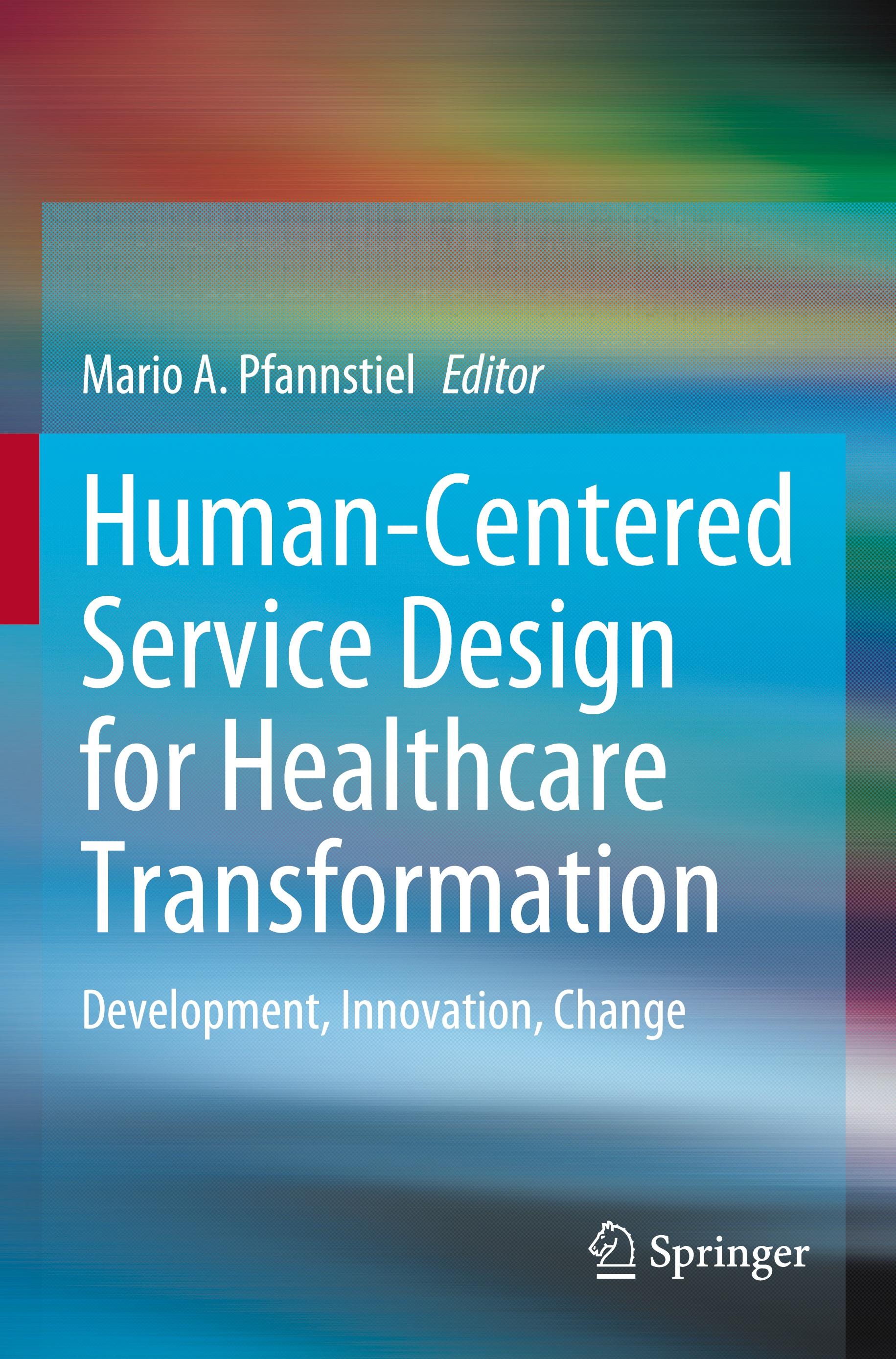 Vorderes Coverbild Human-Centered Service Design for Healthcare Transformation