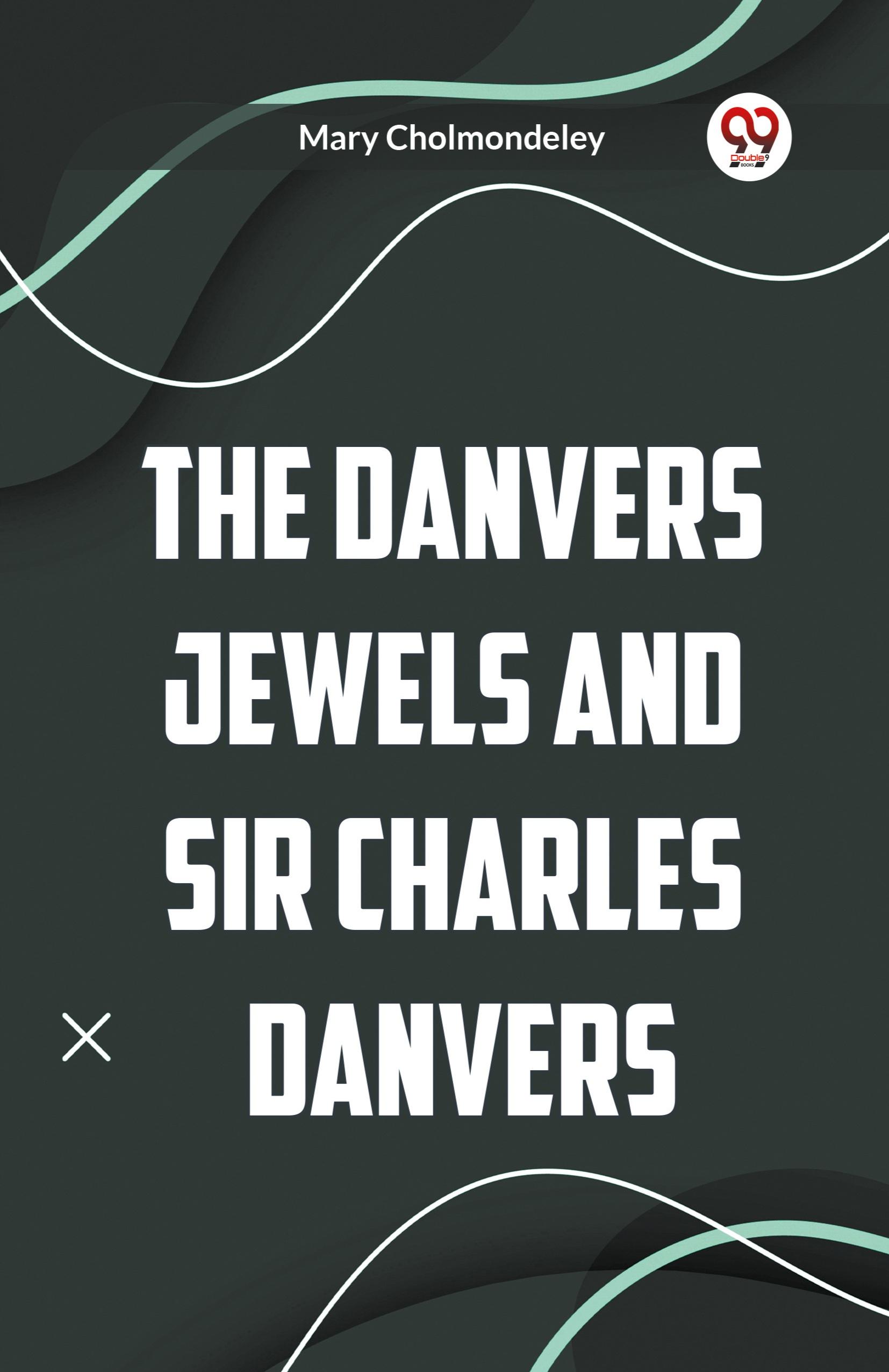 Vorderes Coverbild The Danvers Jewels and Sir Charles Danvers