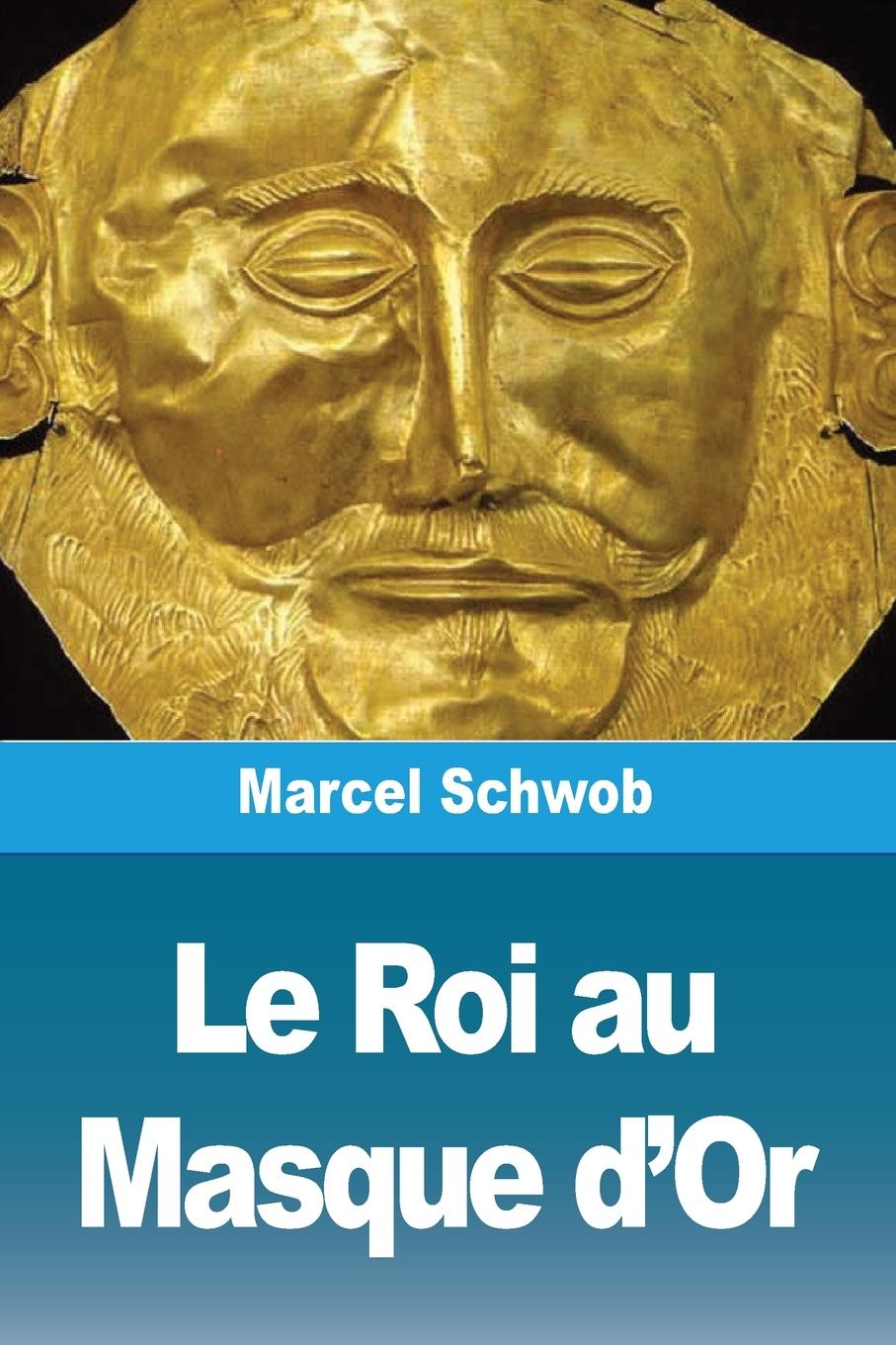 Vorderes Coverbild Le Roi au Masque d'Or