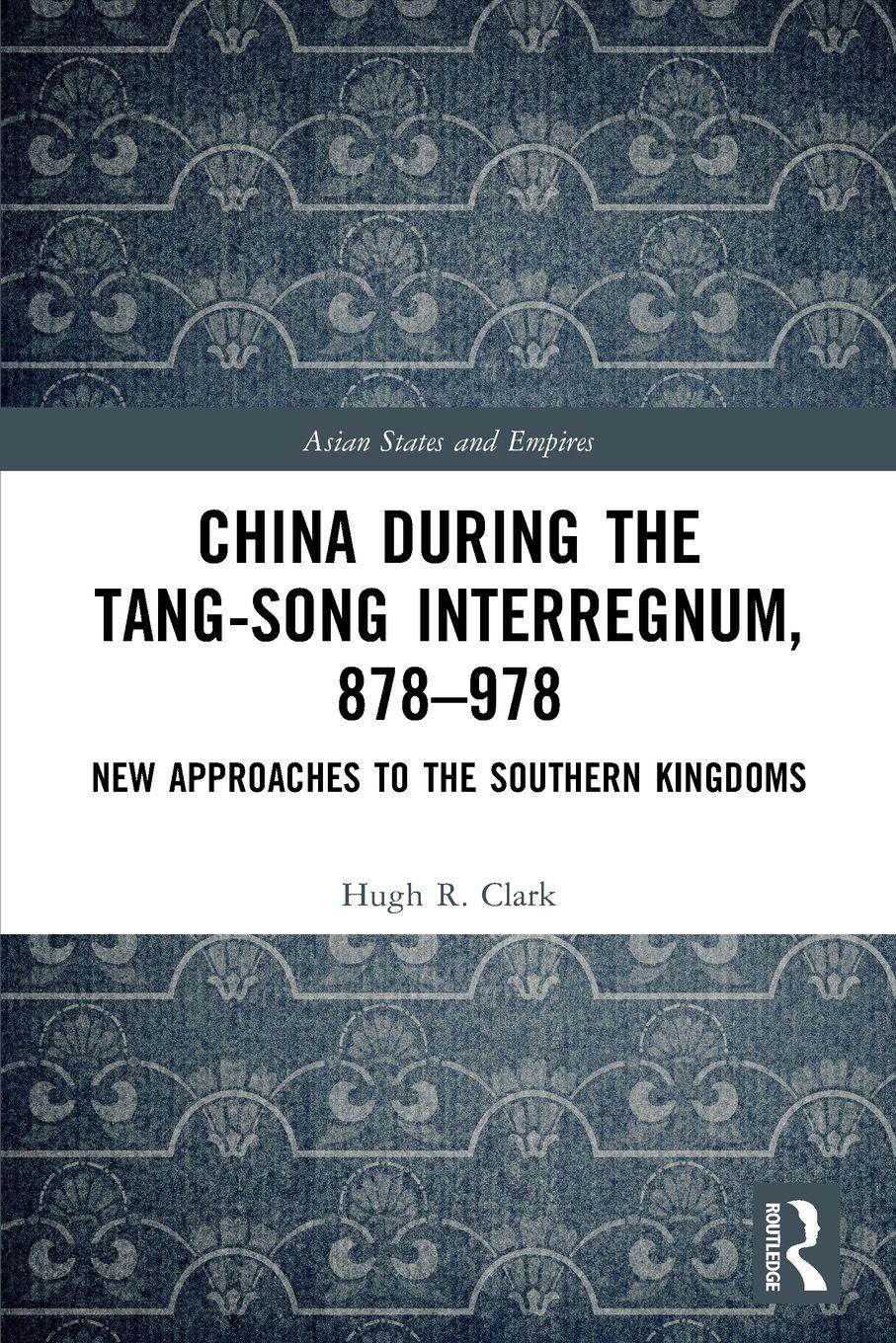 Vorderes Coverbild China during the Tang-Song Interregnum, 878-978