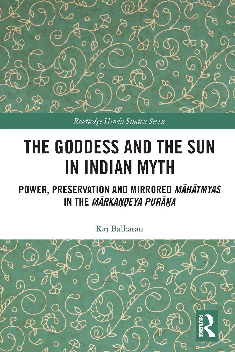 Vorderes Coverbild The Goddess and the Sun in Indian Myth