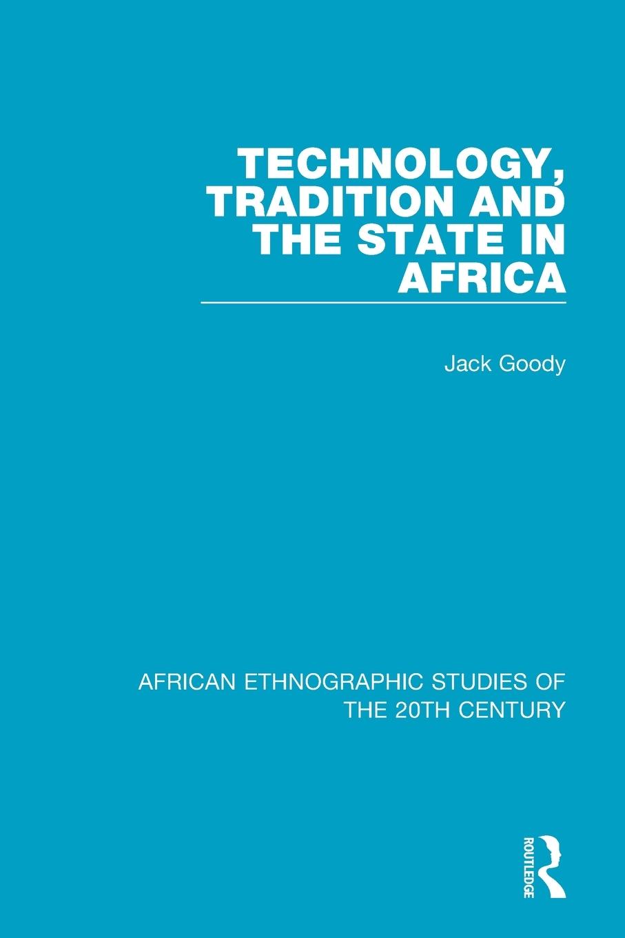 Vorderes Coverbild Technology, Tradition and the State in Africa