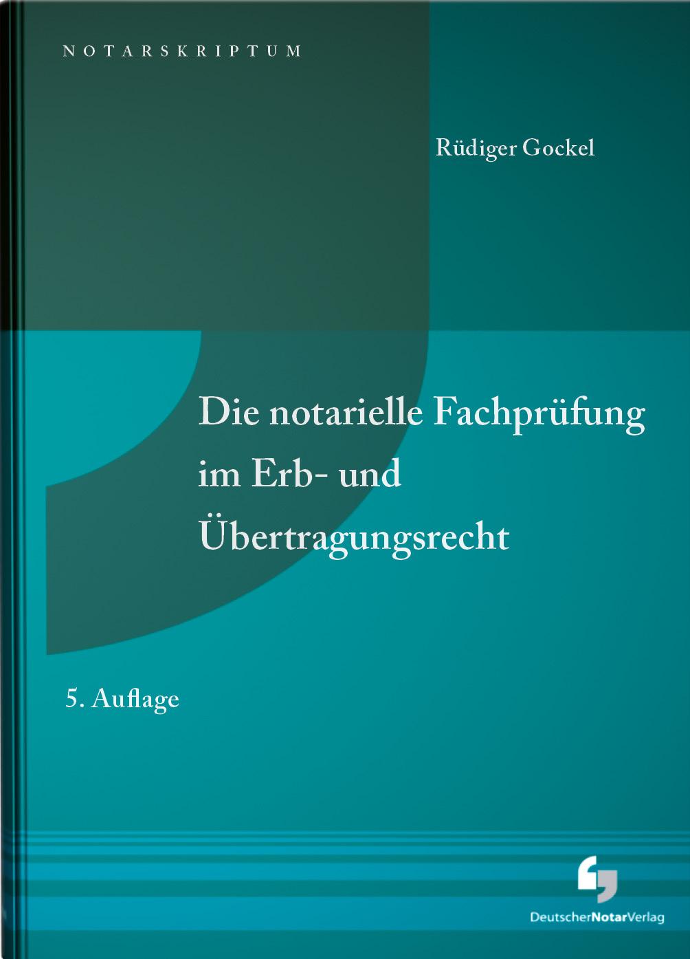 Vorderes Coverbild Die notarielle Fachprüfung im Erb- und Übertragungsrecht