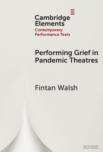 Vorderes Coverbild Performing Grief in Pandemic Theatres