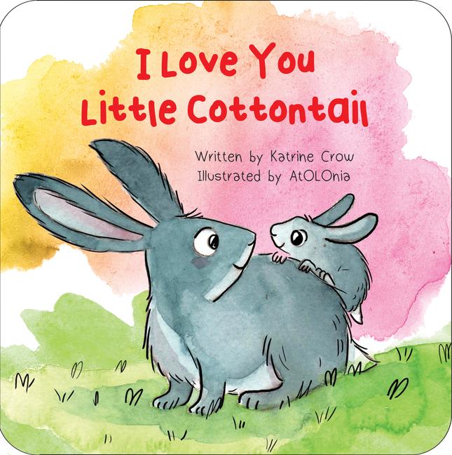 Vorderes Coverbild I Love You Little Cottontail