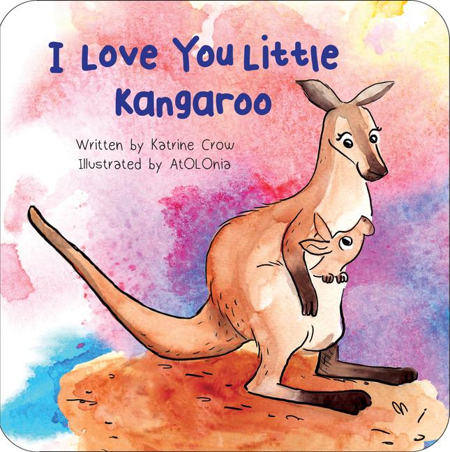 Vorderes Coverbild I Love You Little Kangaroo