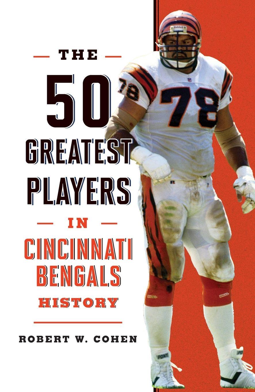 Vorderes Coverbild The 50 Greatest Players in Cincinnati Bengals History