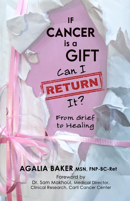 Vorderes Coverbild If Cancer Is a Gift, Can I Return It?