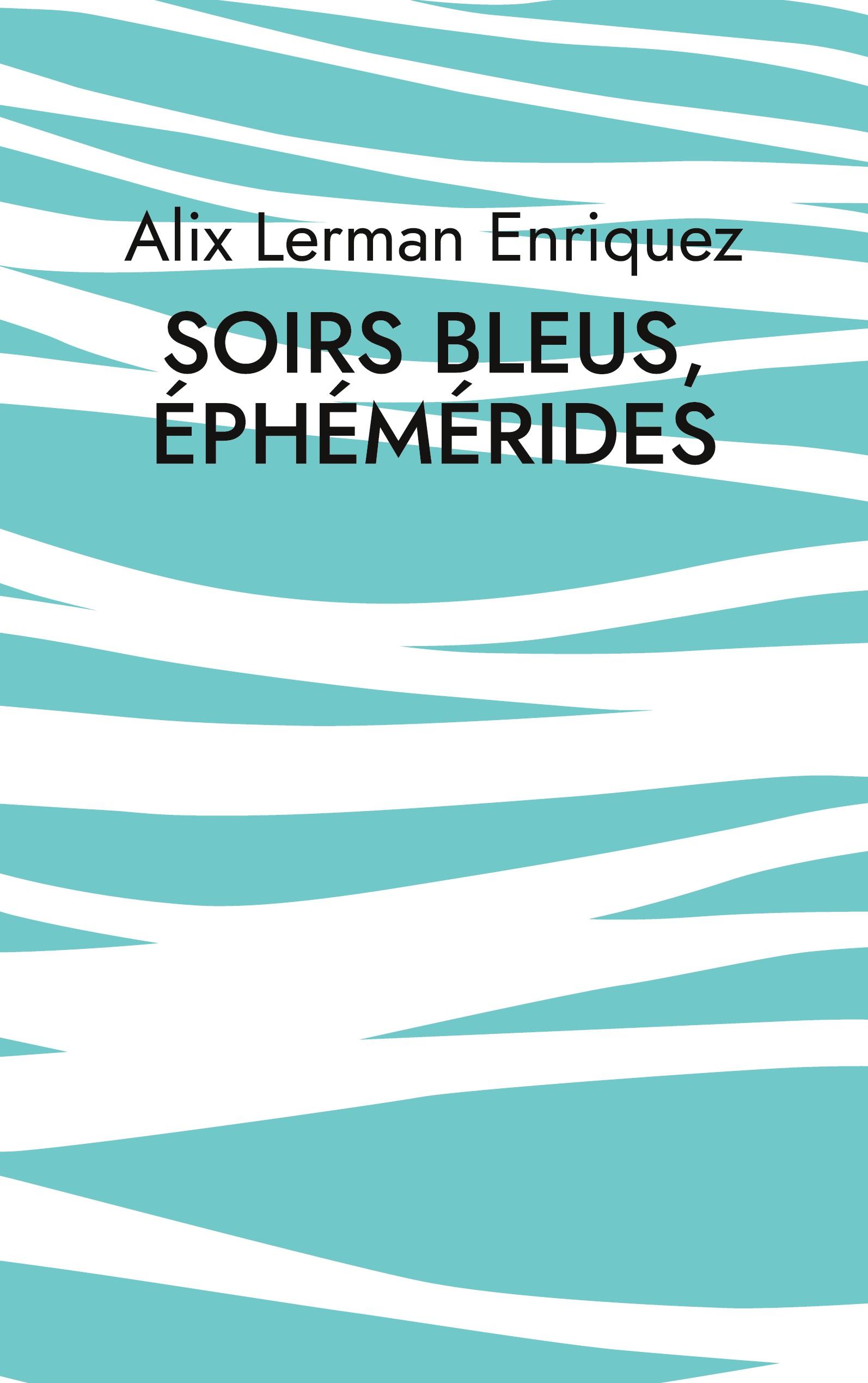 Vorderes Coverbild Soirs bleus, éphémérides