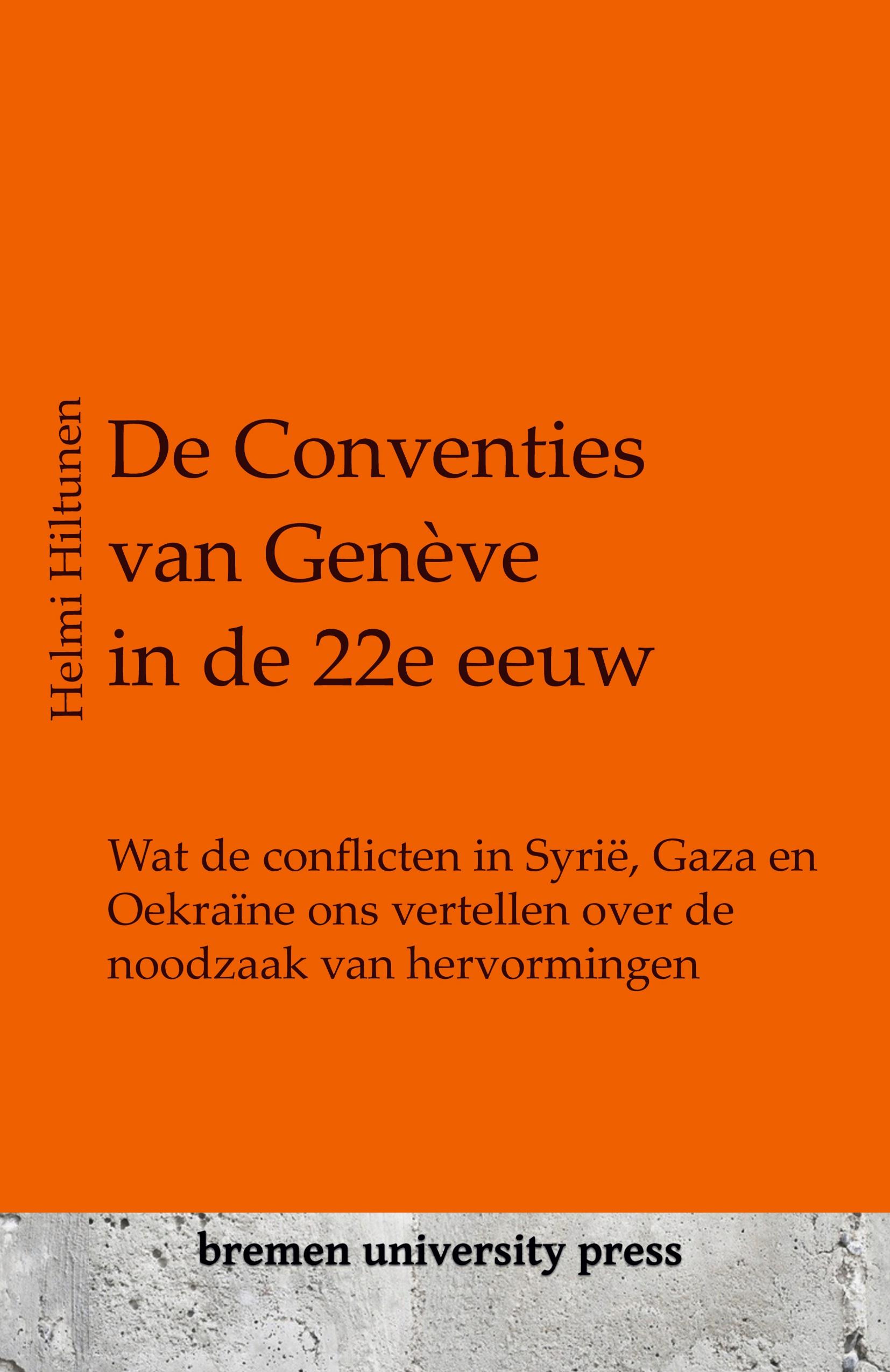 Vorderes Coverbild De Conventies van Genève in de 22e eeuw