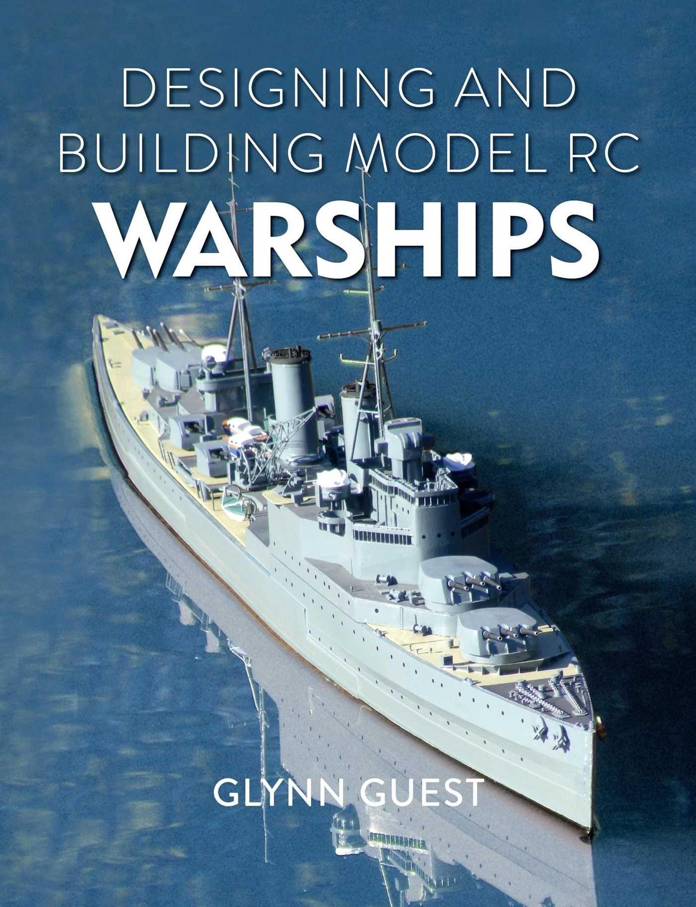 Vorderes Coverbild Designing and Building Model Rc Warships
