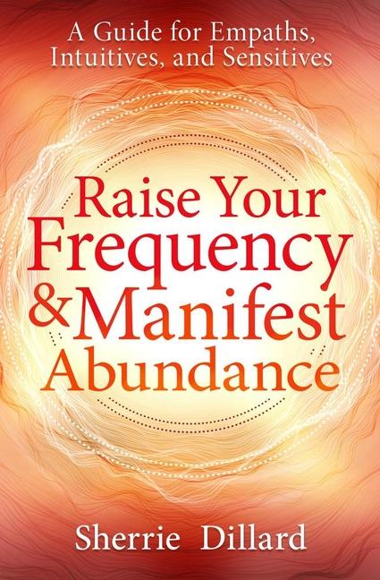 Vorderes Coverbild Raise Your Frequency & Manifest Abundance