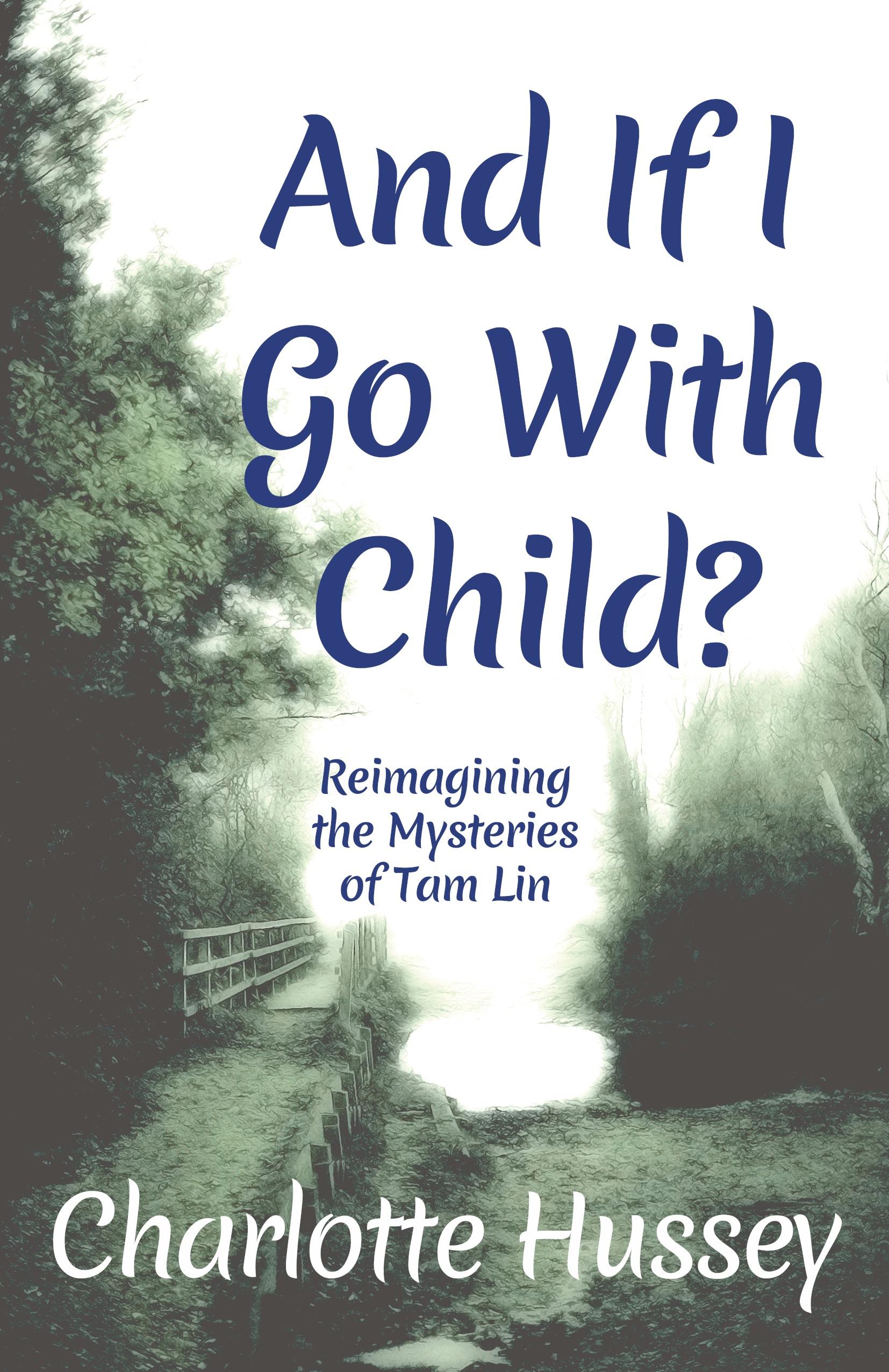 Vorderes Coverbild And If I Go With Child?