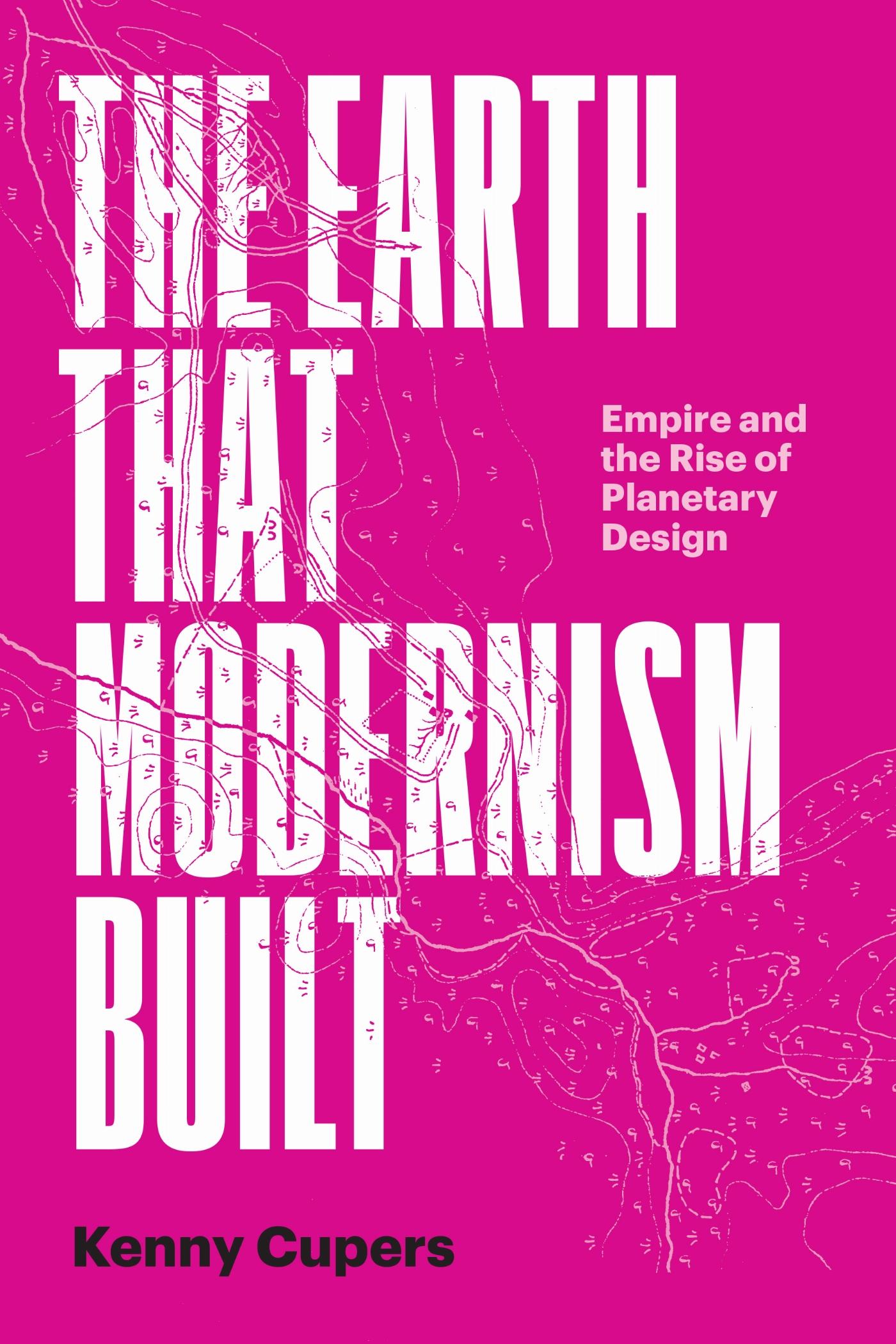 Vorderes Coverbild The Earth That Modernism Built