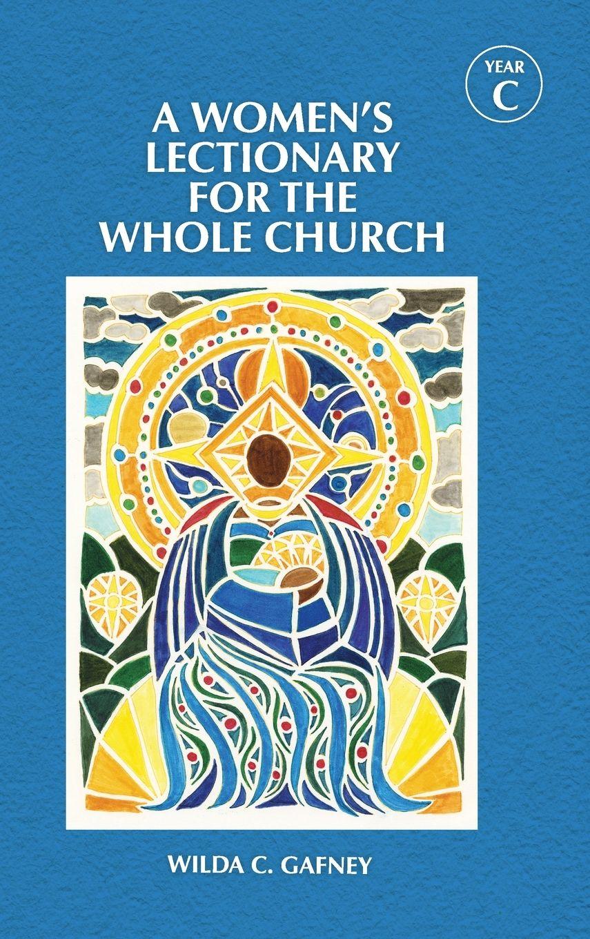Vorderes Coverbild A Women's Lectionary for the Whole Church Year C