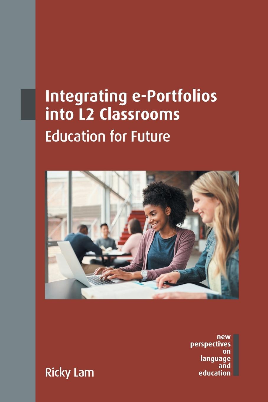 Vorderes Coverbild Integrating e-Portfolios into L2 Classrooms