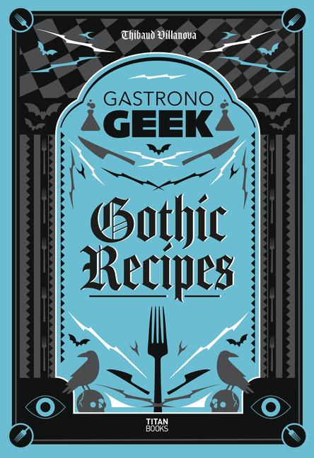 Vorderes Coverbild Gastronogeek Gothic Recipes