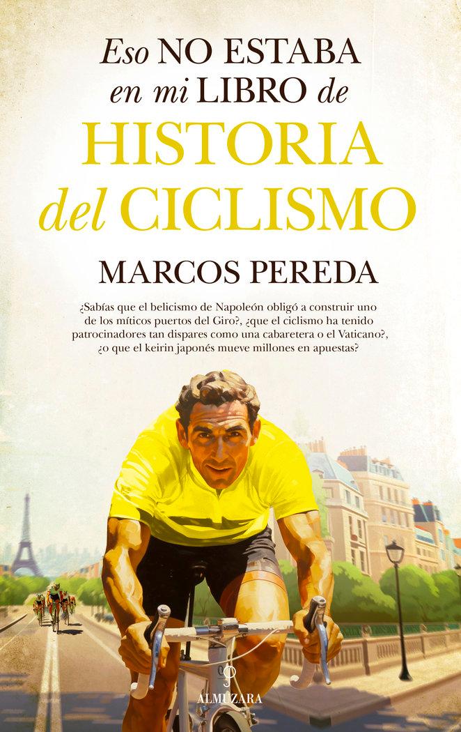 Vorderes Coverbild Eso No Estaba En Mi Libro de Historia del Ciclismo