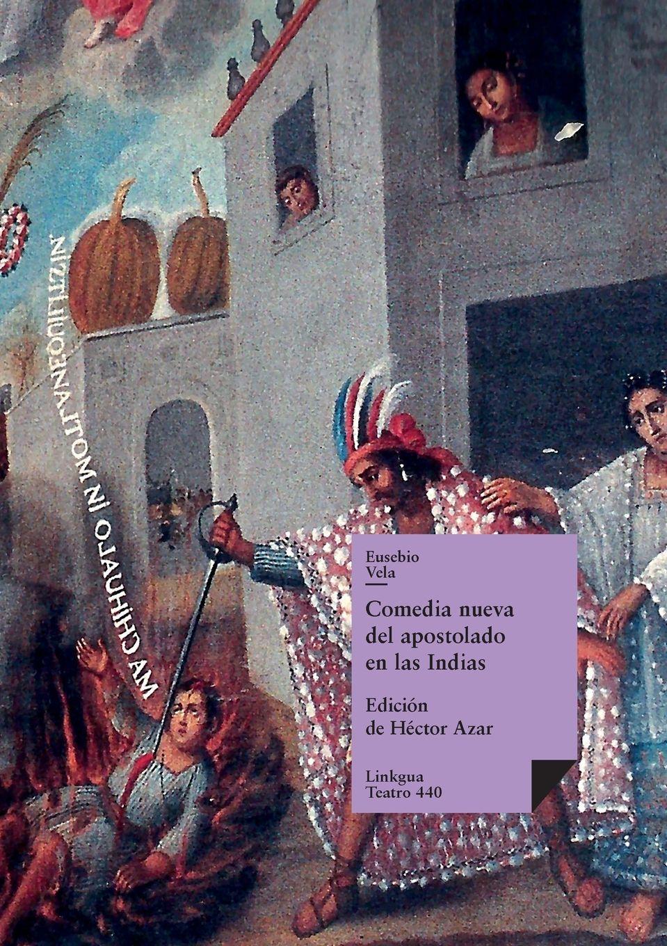 Vorderes Coverbild Comedia nueva del apostolado en las Indias y martirio de un cacique