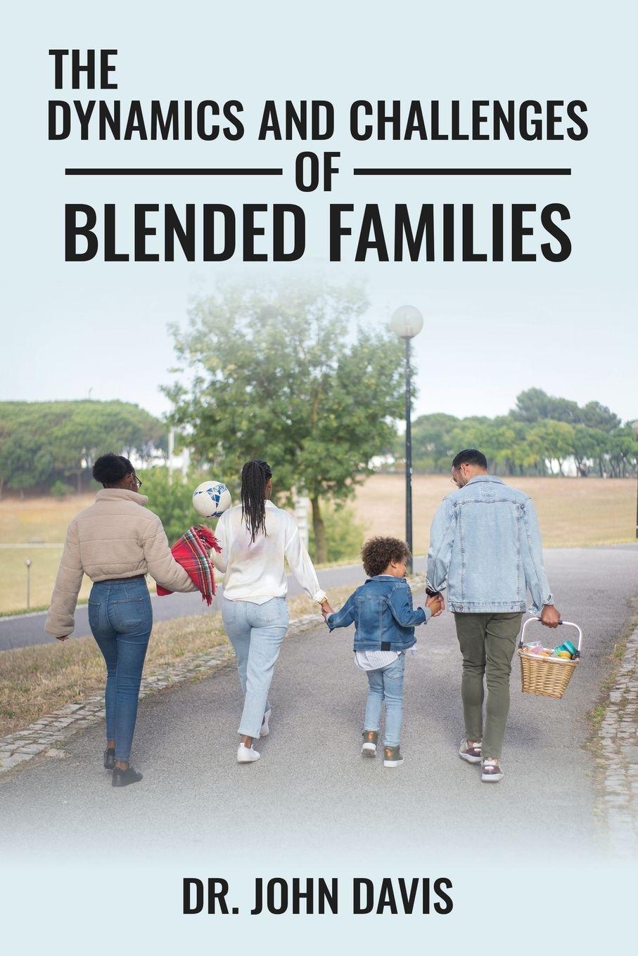 Vorderes Coverbild The Dynamics  And Challenges Of  Blended Families