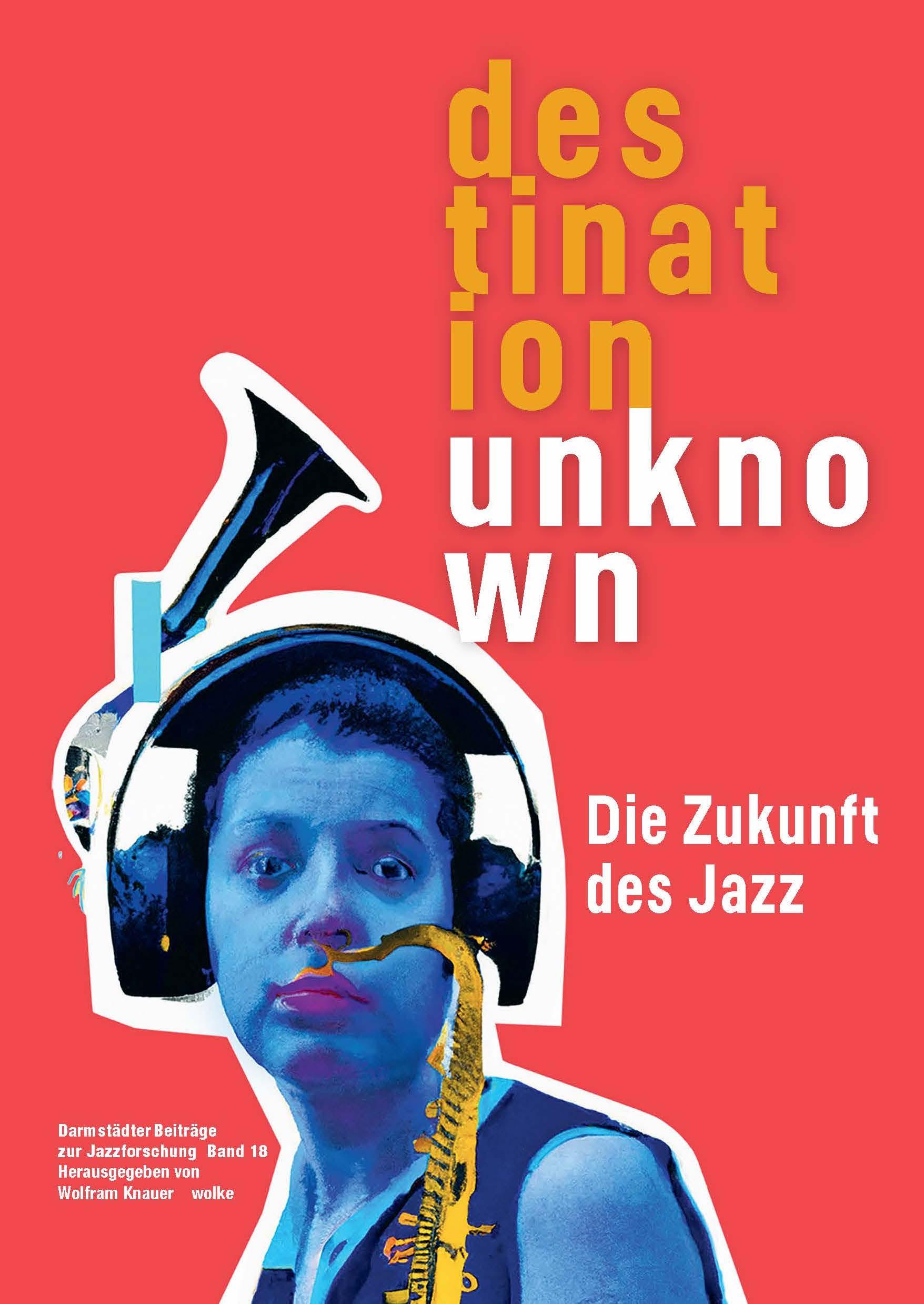 Vorderes Coverbild Darmstädter Beiträge zur Jazzforschung 18. Destination Unknown
