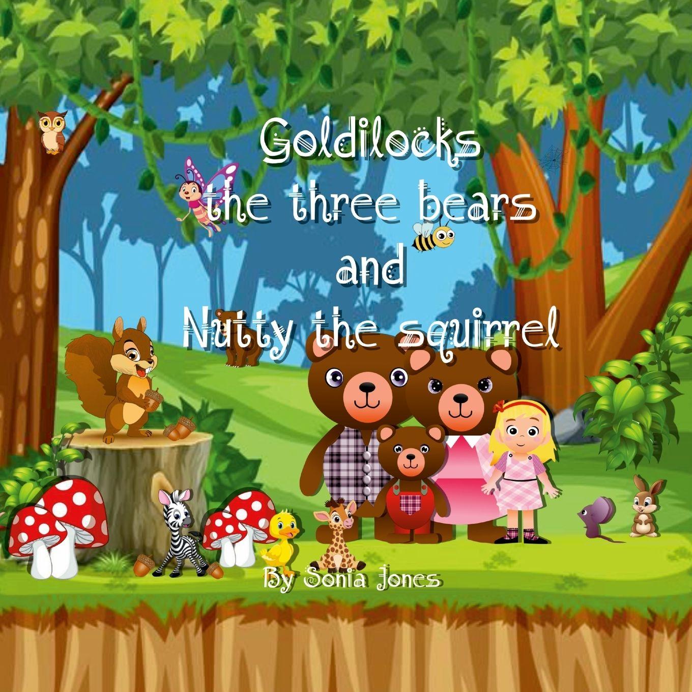 Vorderes Coverbild Goldilocks Three bears and Nutty the Squirrel