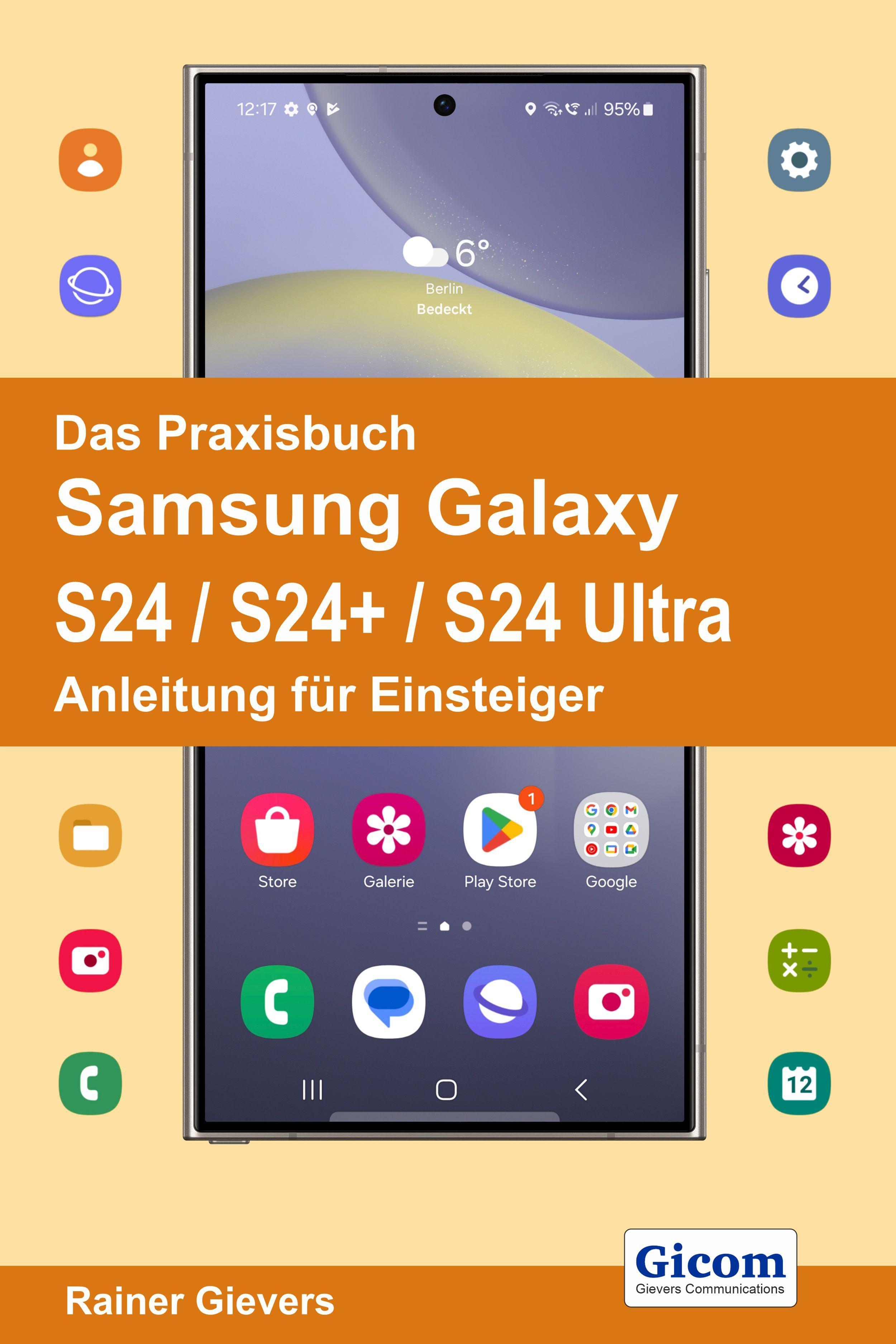 Vorderes Coverbild Das Praxisbuch Samsung Galaxy S24 / S24+ / S24 Ultra - Anleitung für Einsteiger