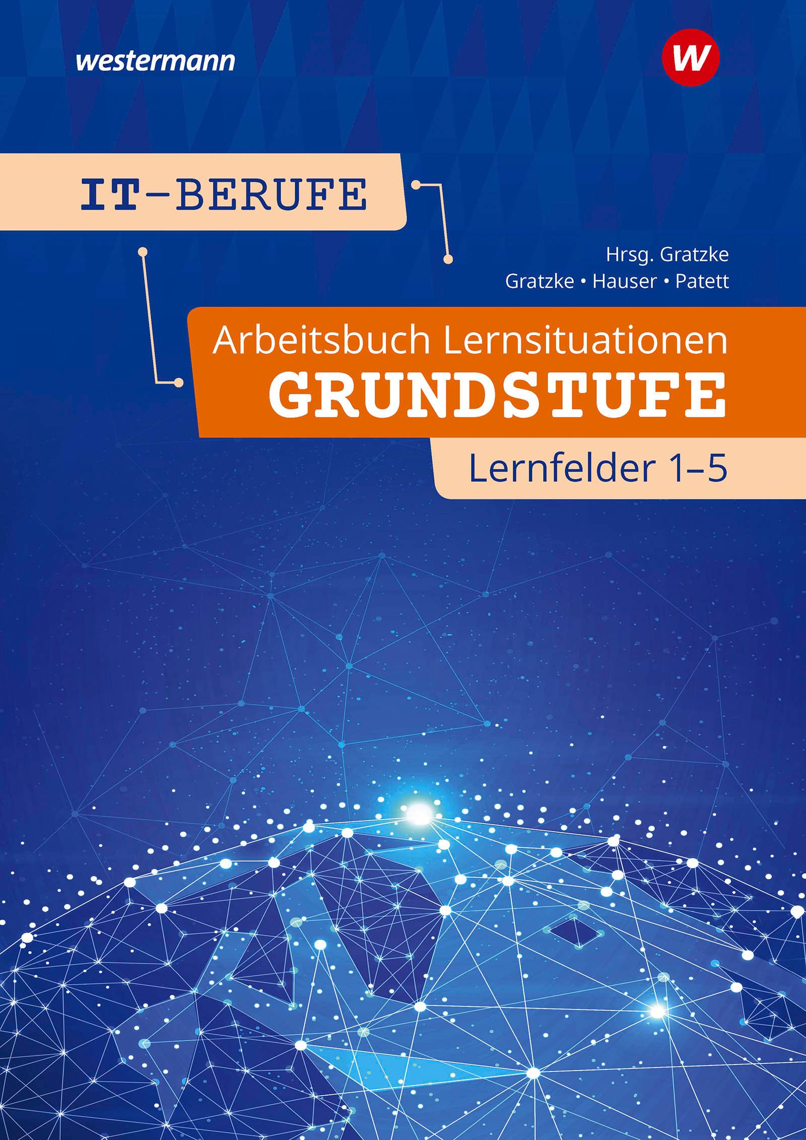 Vorderes Coverbild IT-Berufe. Arbeitsbuch Lernsituationen Grundstufe Lernfelder 1-5