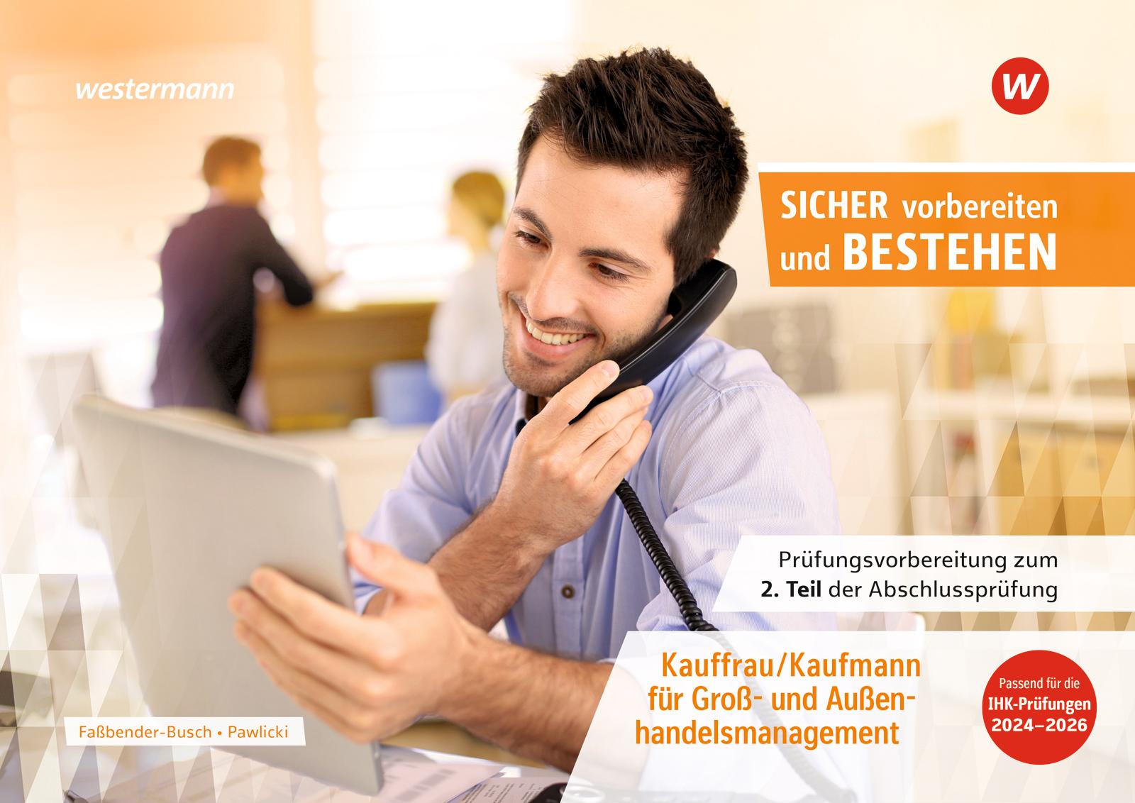 Vorderes Coverbild Prüfungsvorbereitung Sicher vorbereiten und bestehen. Kauffrau/Kaufmann für Groß- und Außenhandelsmanagement Gestreckte Abschlussprüfung Teil 2