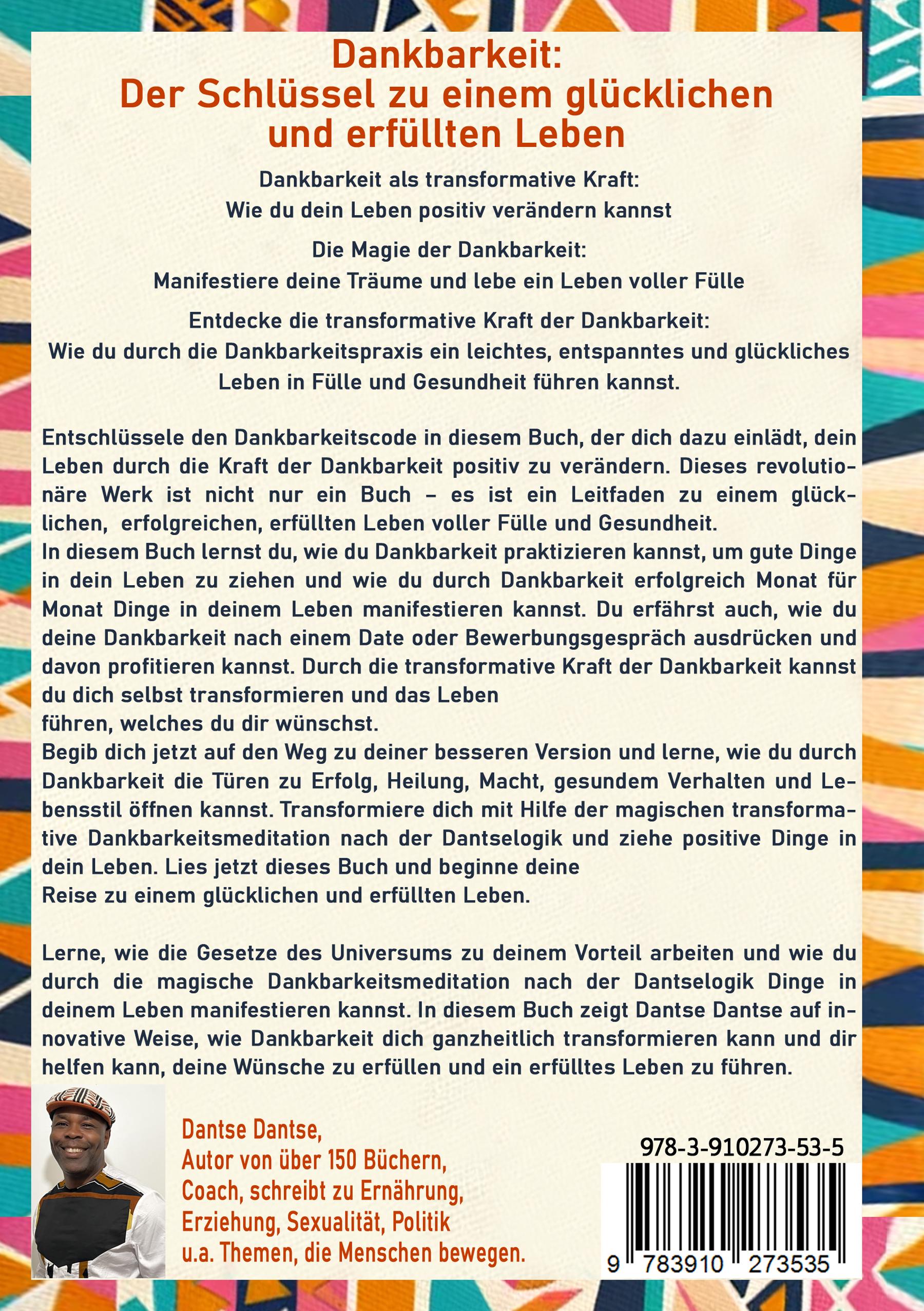 Rückseitencover DIE DANKBARKEITS-THERAPIE - Glücklich-Sein und Erfolg manifestieren: Die Enthüllung der universellen Gesetze für ein glückliches Leben, nach der DantseLogik
