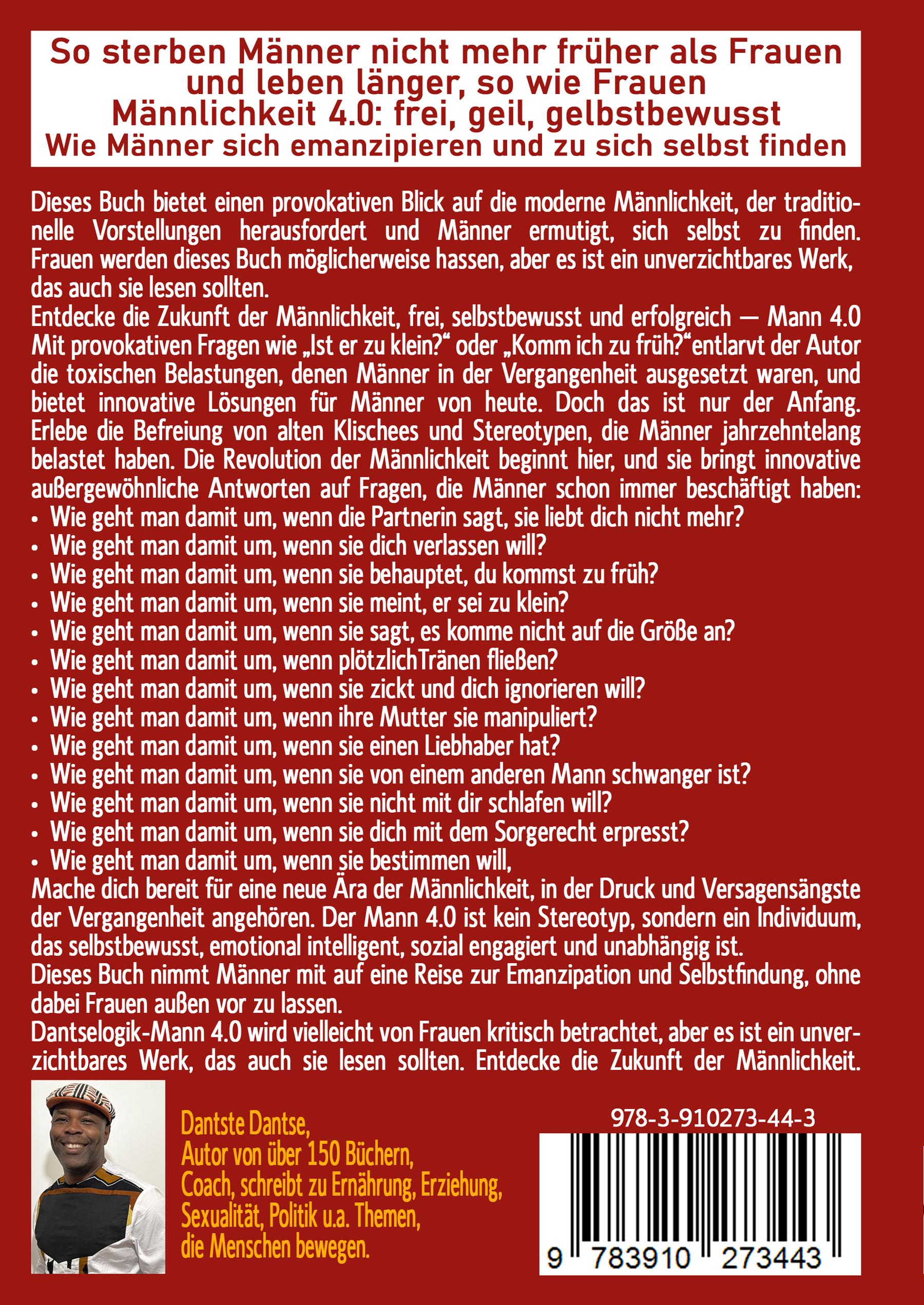 Rückseitencover MANN 4.0 jenseits aller heutigen Stereotypen: Die Männer-Emanzipation - so sterben Männer nicht mehr früher als Frauen, ein innovatives Buch, das Frauen hassen müssten, aber unbedingt lesen sollten