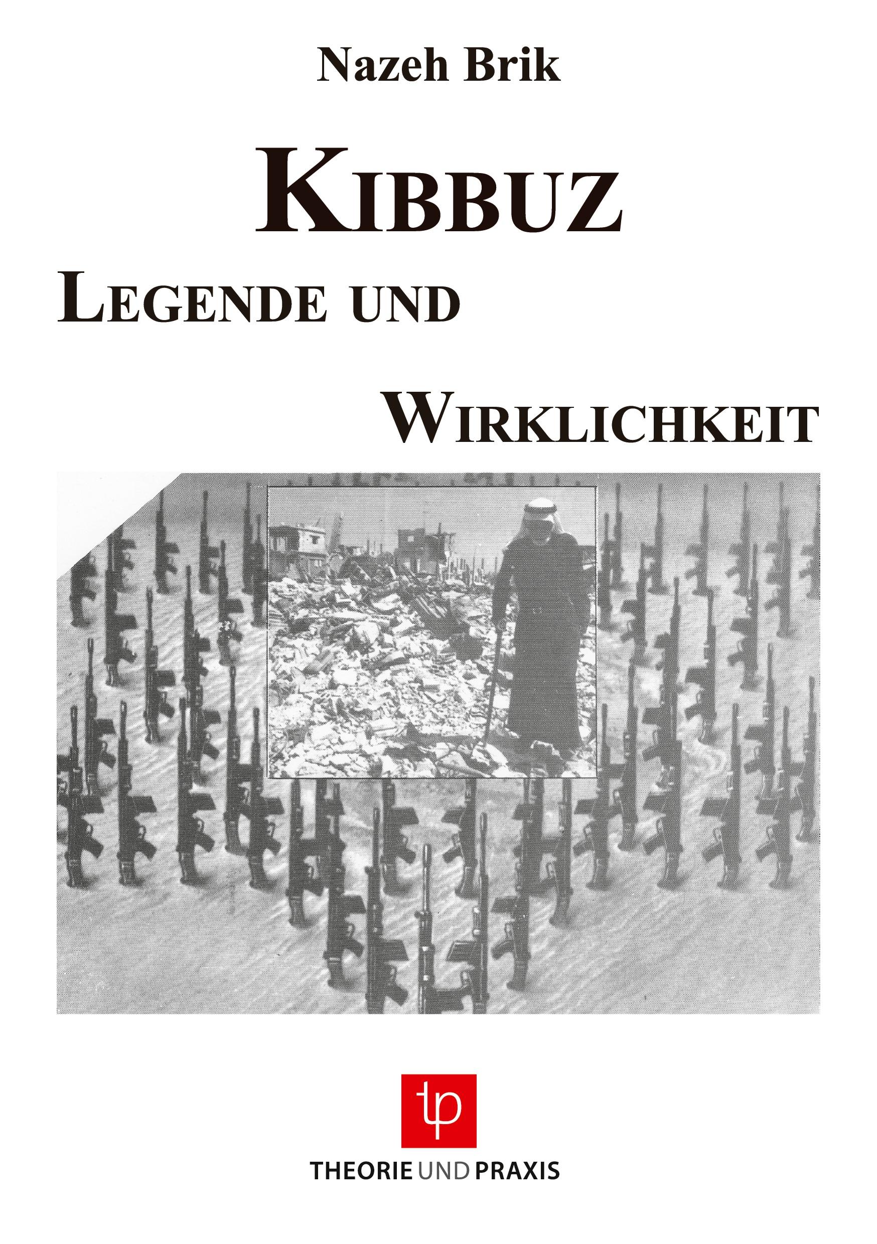 Vorderes Coverbild Kibbuz - Legende und Wirklichkeit - Die Rolle des Kibbuz in der zionistischen Siedlungspolitik