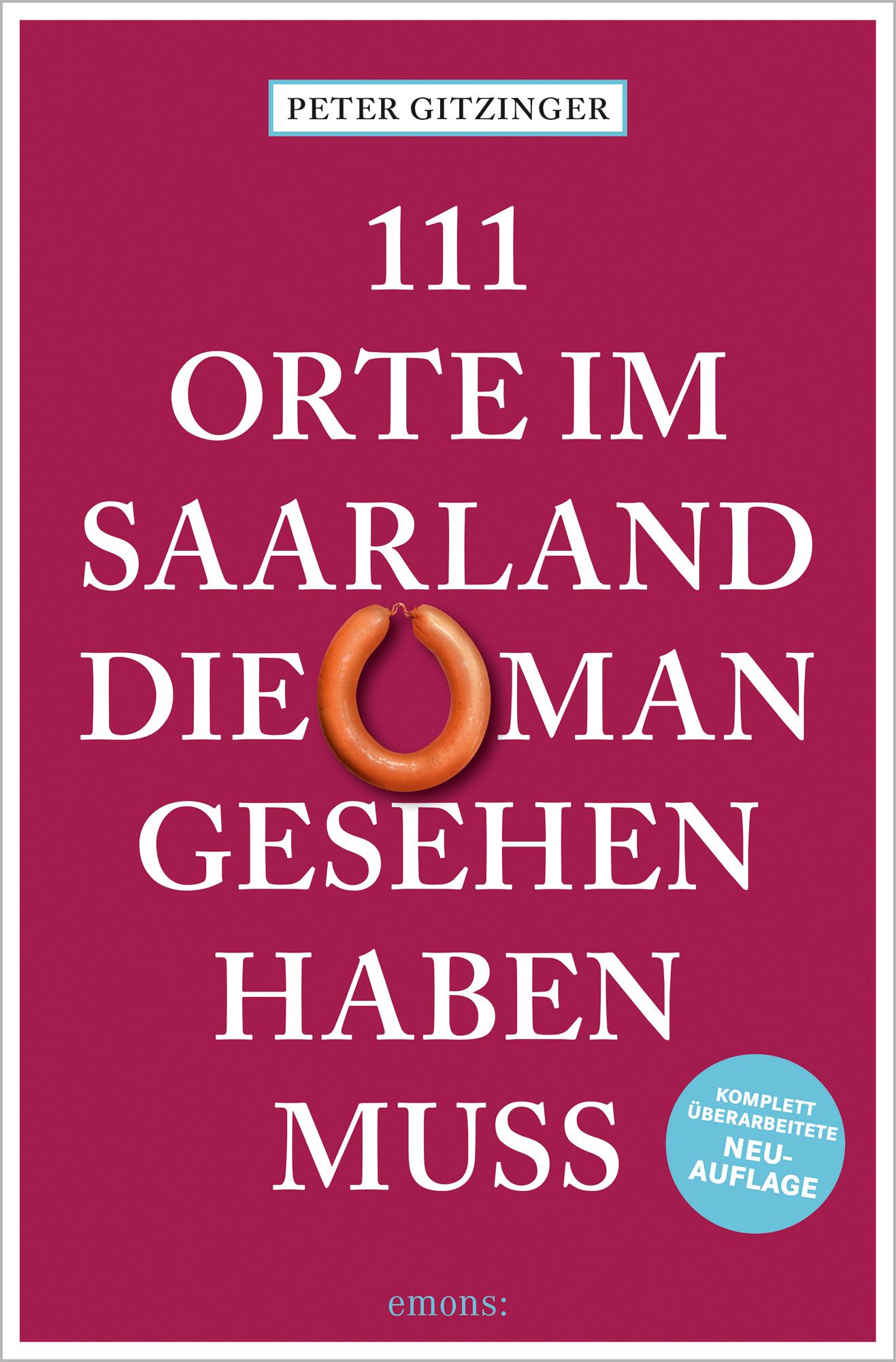 Vorderes Coverbild 111 Orte im Saarland, die man gesehen haben muss