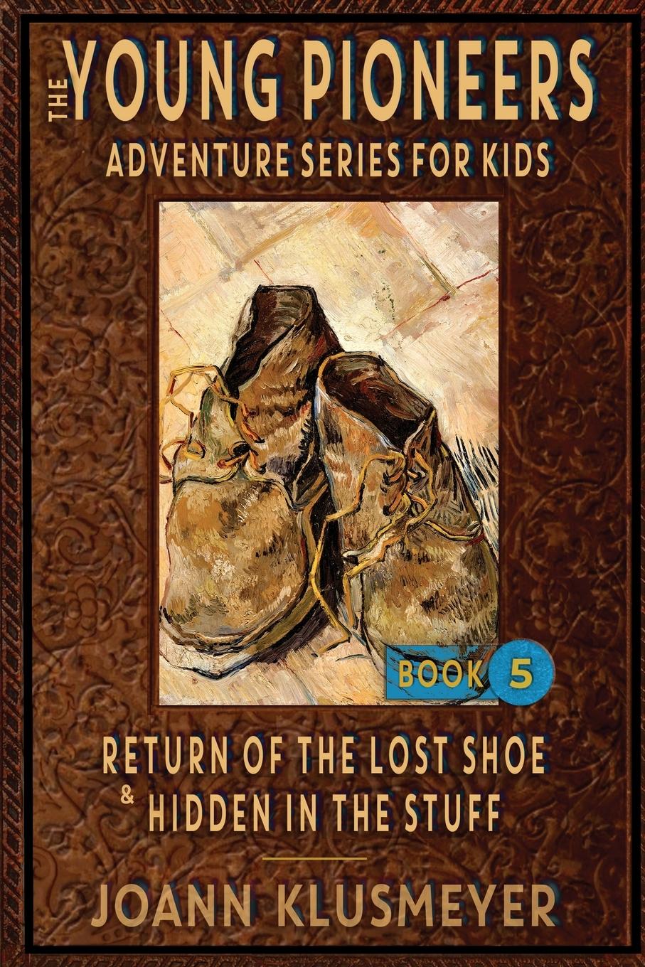 Vorderes Coverbild Return of the Lost Shoe and Hidden in the Stuff