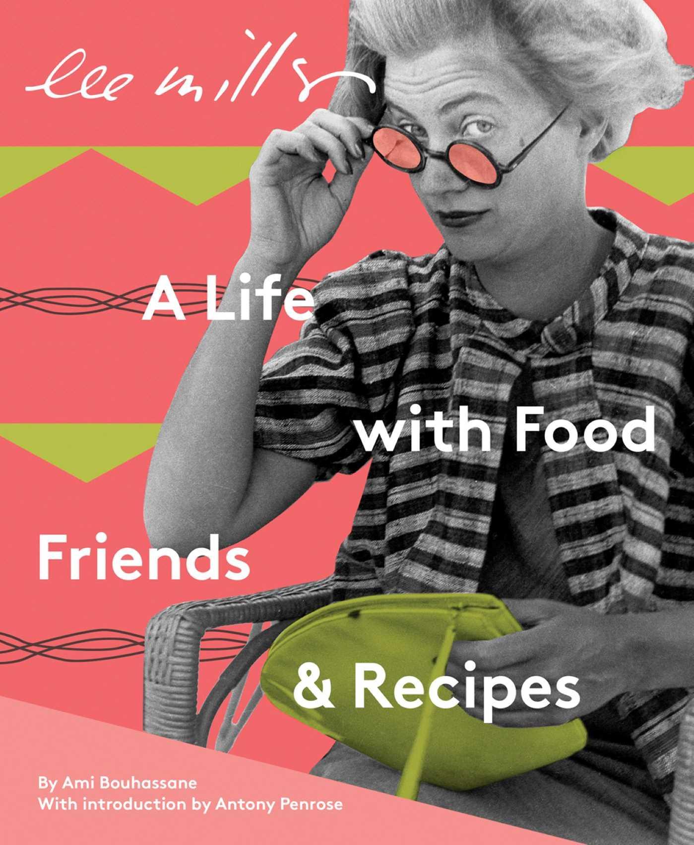 Vorderes Coverbild Lee Miller: A Life with Food, Friends & Recipes
