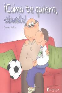 Vorderes Coverbild ¡Cómo te quiero, abuelo!