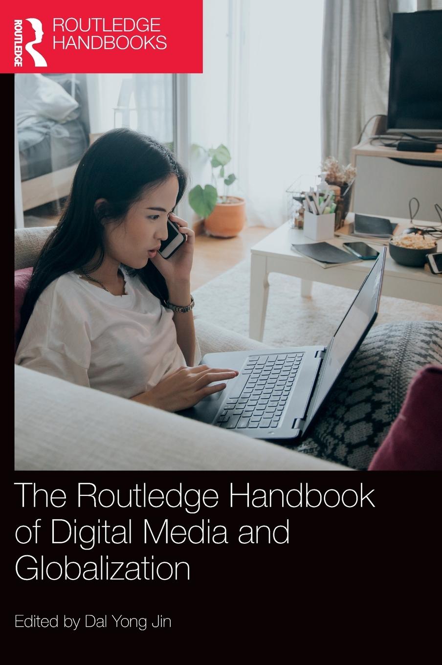 Vorderes Coverbild The Routledge Handbook of Digital Media and Globalization