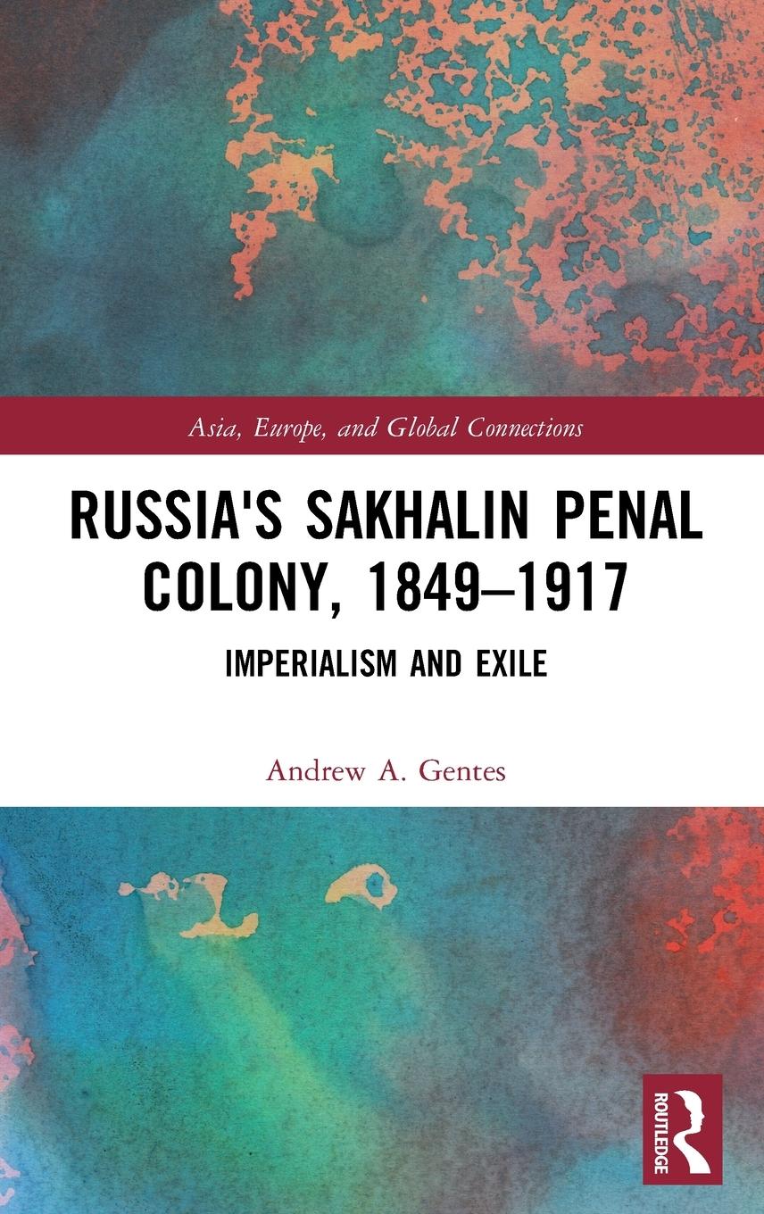 Vorderes Coverbild Russia's Sakhalin Penal Colony, 1849-1917