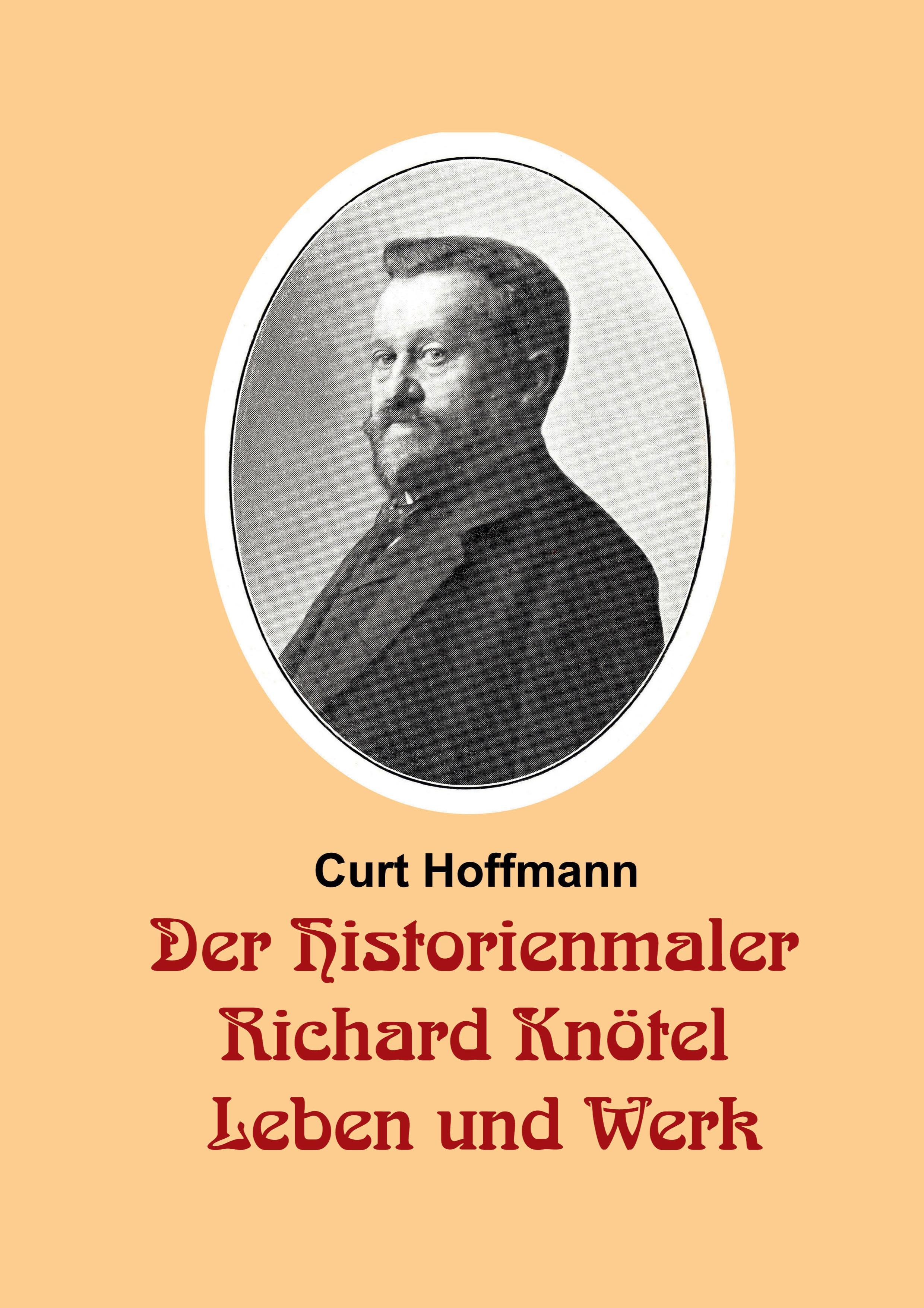 Vorderes Coverbild Der Historienmaler Richard Knötel - Leben und Werk