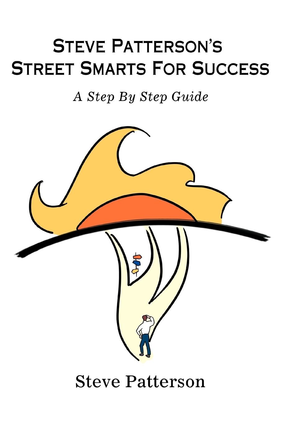 Vorderes Coverbild Steve Patterson's Street Smarts For Success