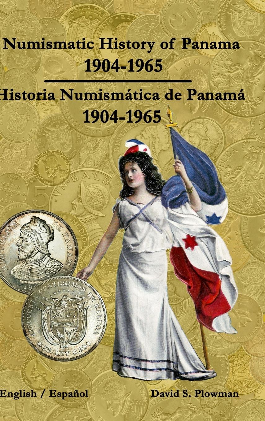 Vorderes Coverbild Numismatic History of Panama 1904-1965 Historia Numismática de Panamá 1904-1965 Hardcover