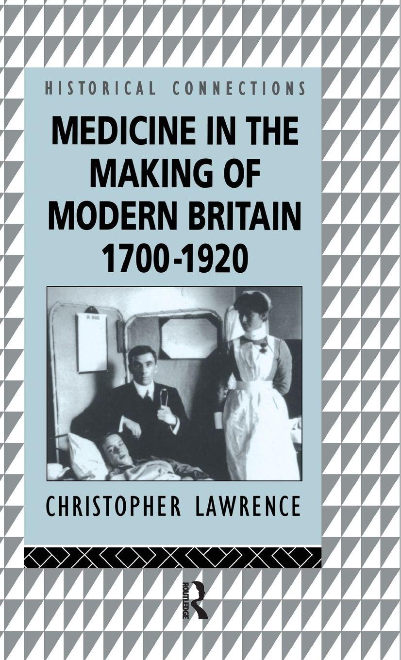 Vorderes Coverbild Medicine in the Making of Modern Britain, 1700-1920