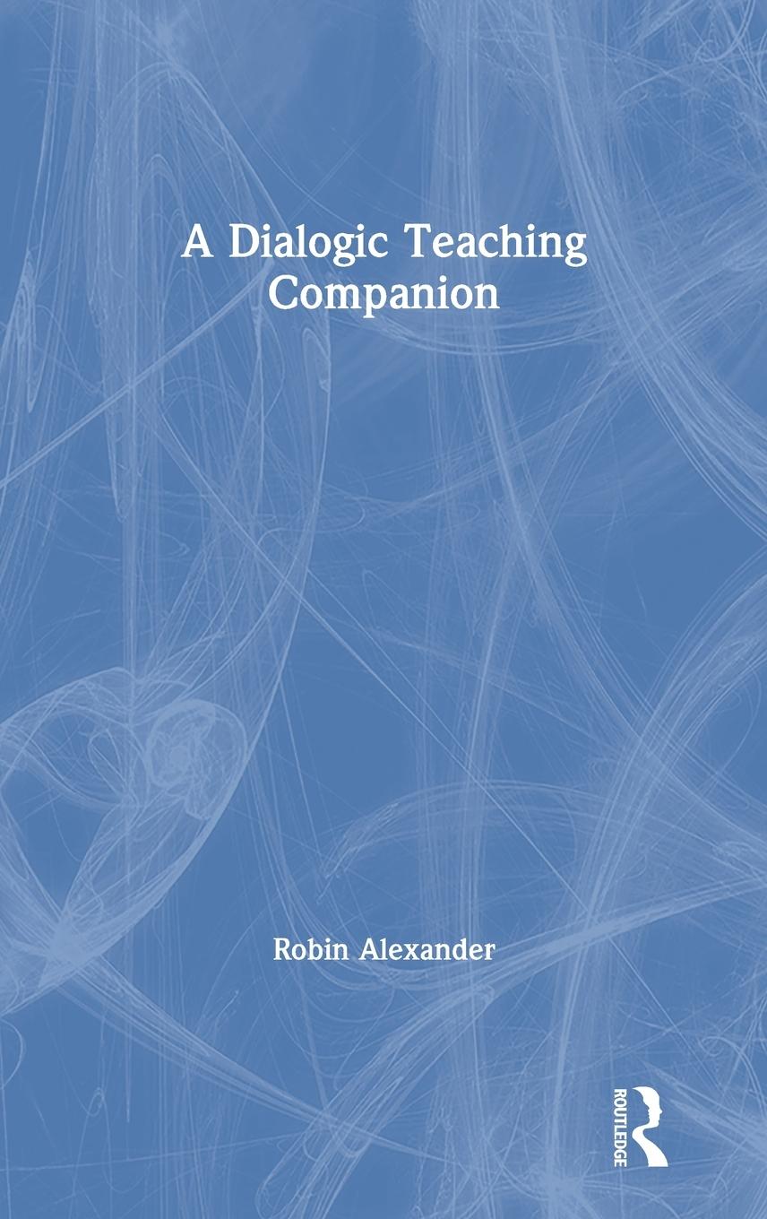 Vorderes Coverbild A Dialogic Teaching Companion